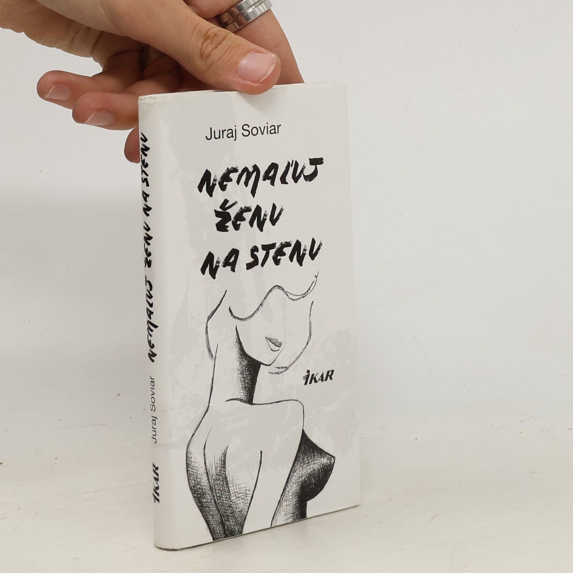 Juraj Soviar Nemaľuj ženu na stenu