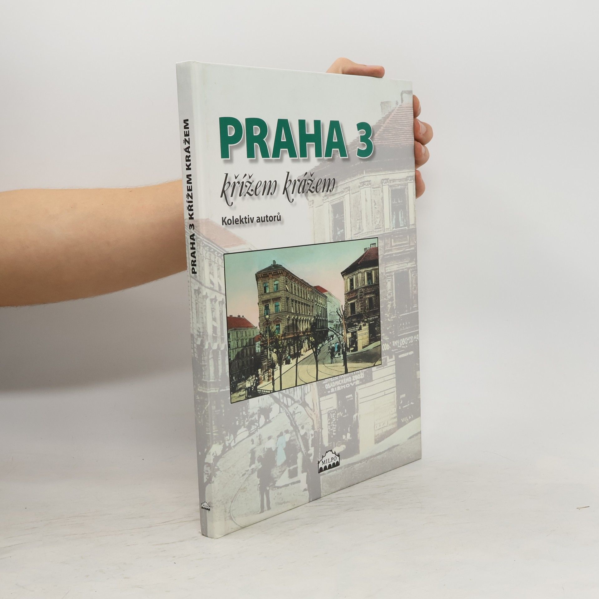 Collectif d'auteurs Praha 3 křížem krážem