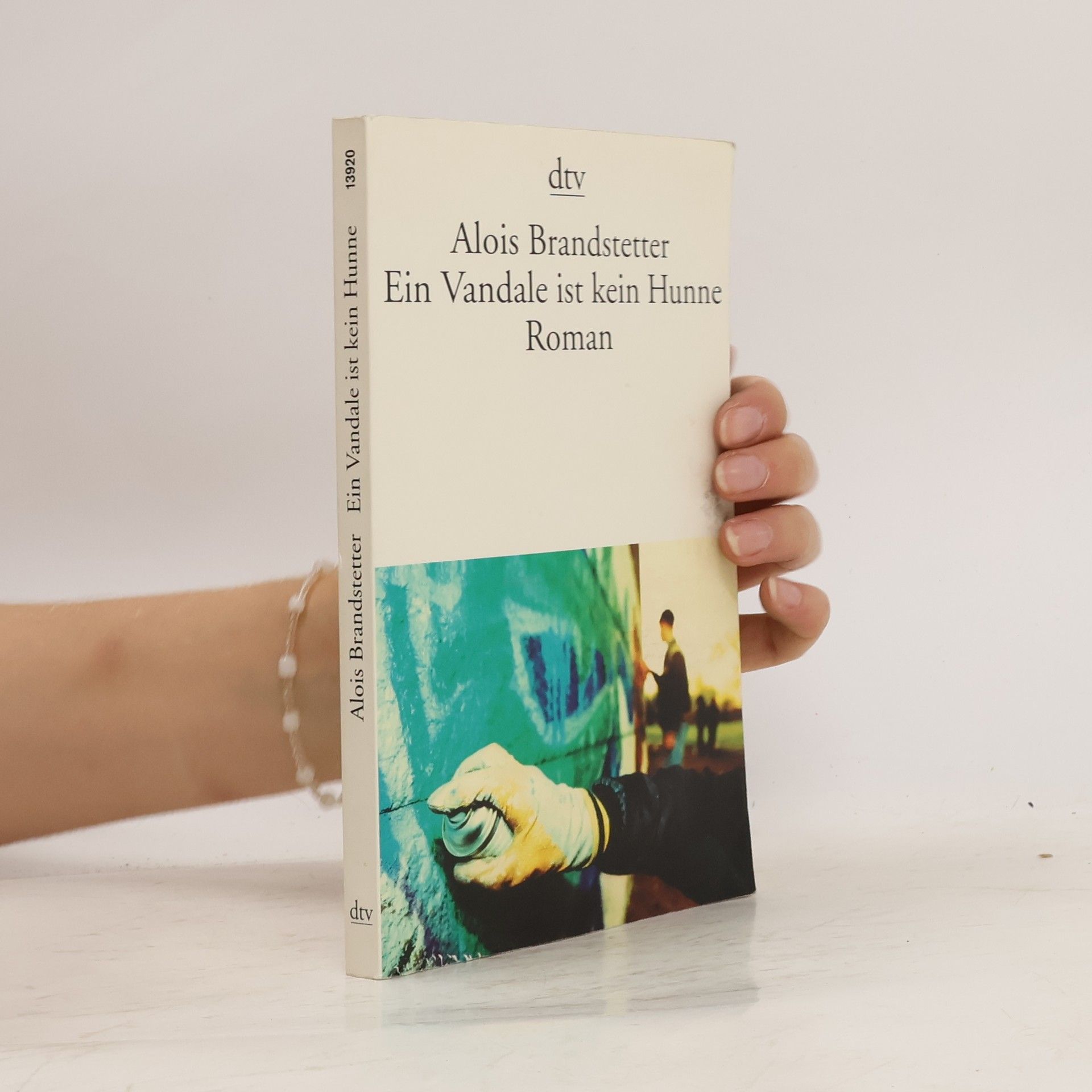 Alois Brandstetter Ein Vandale ist kein Hunne