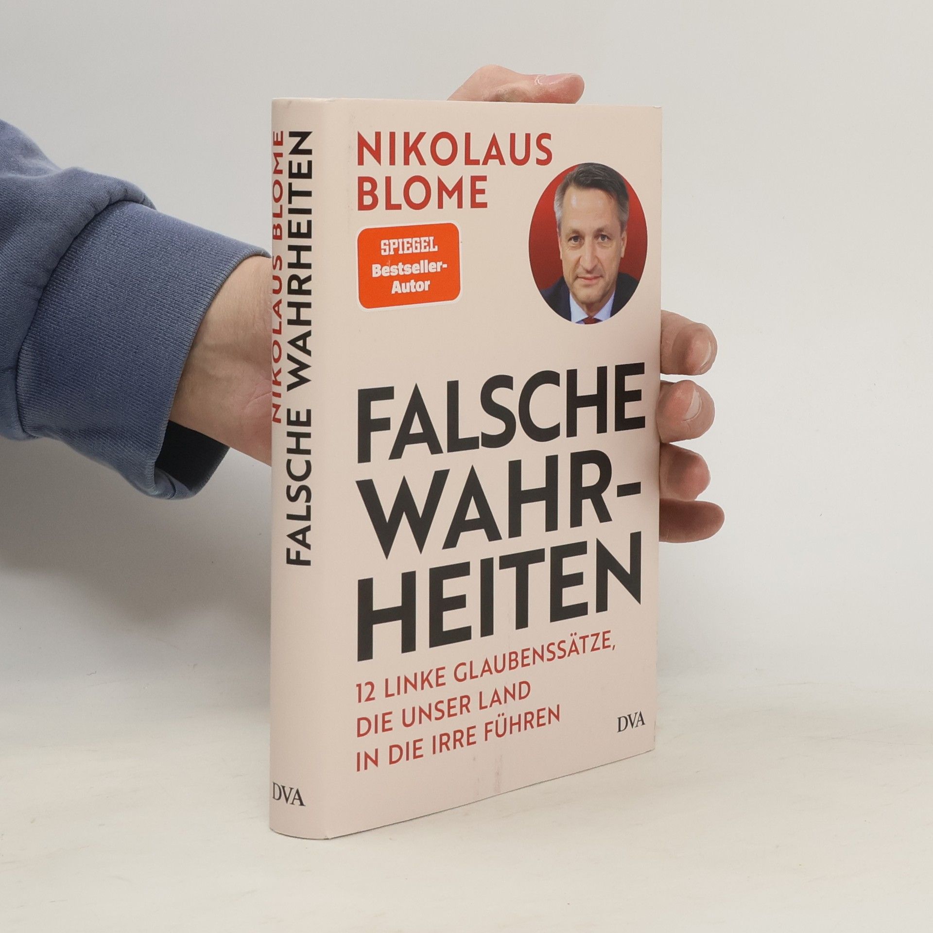Nikolaus Blome Falsche Wahrheiten