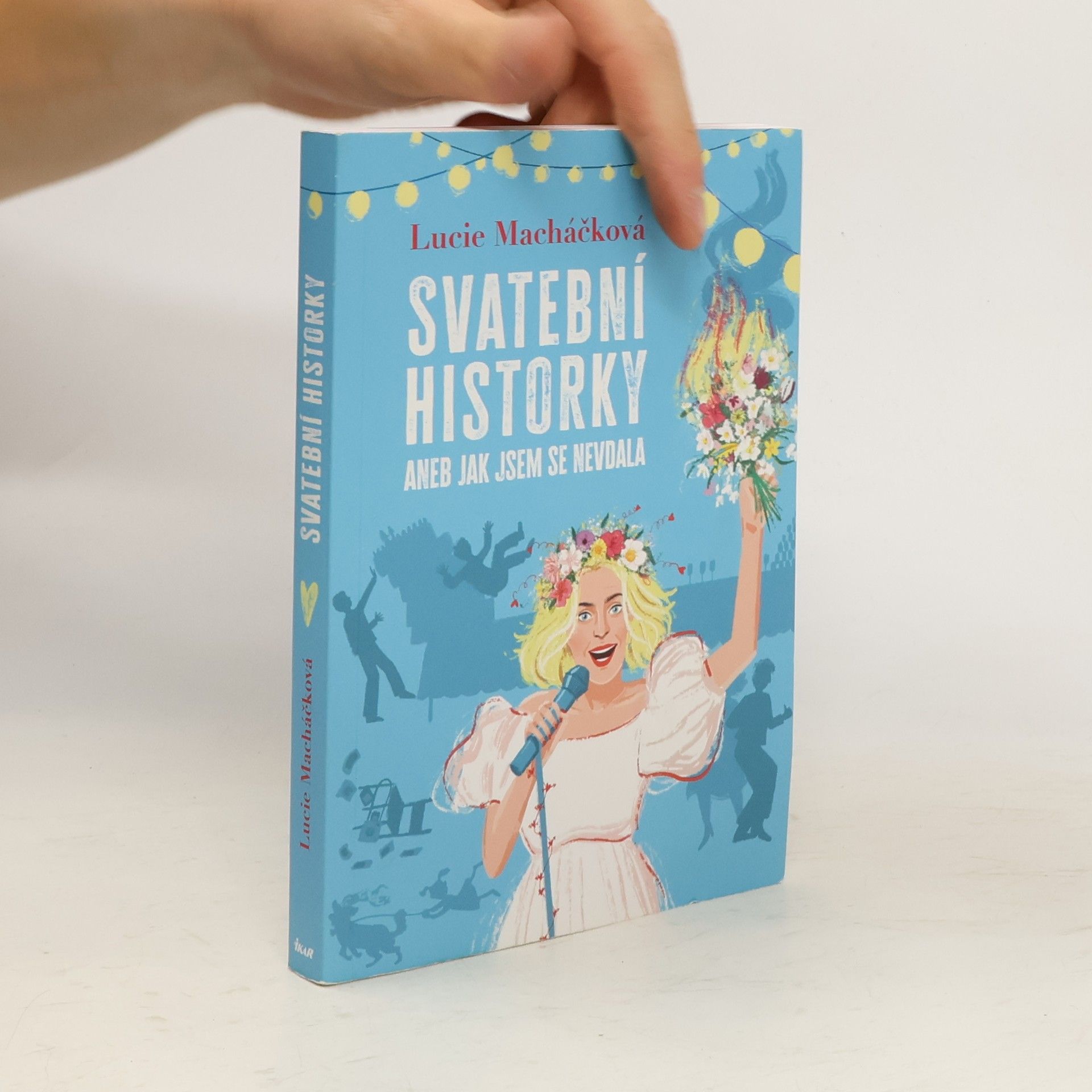 Lucie Macháčková Svatební historky aneb Jak jsem se nevdala