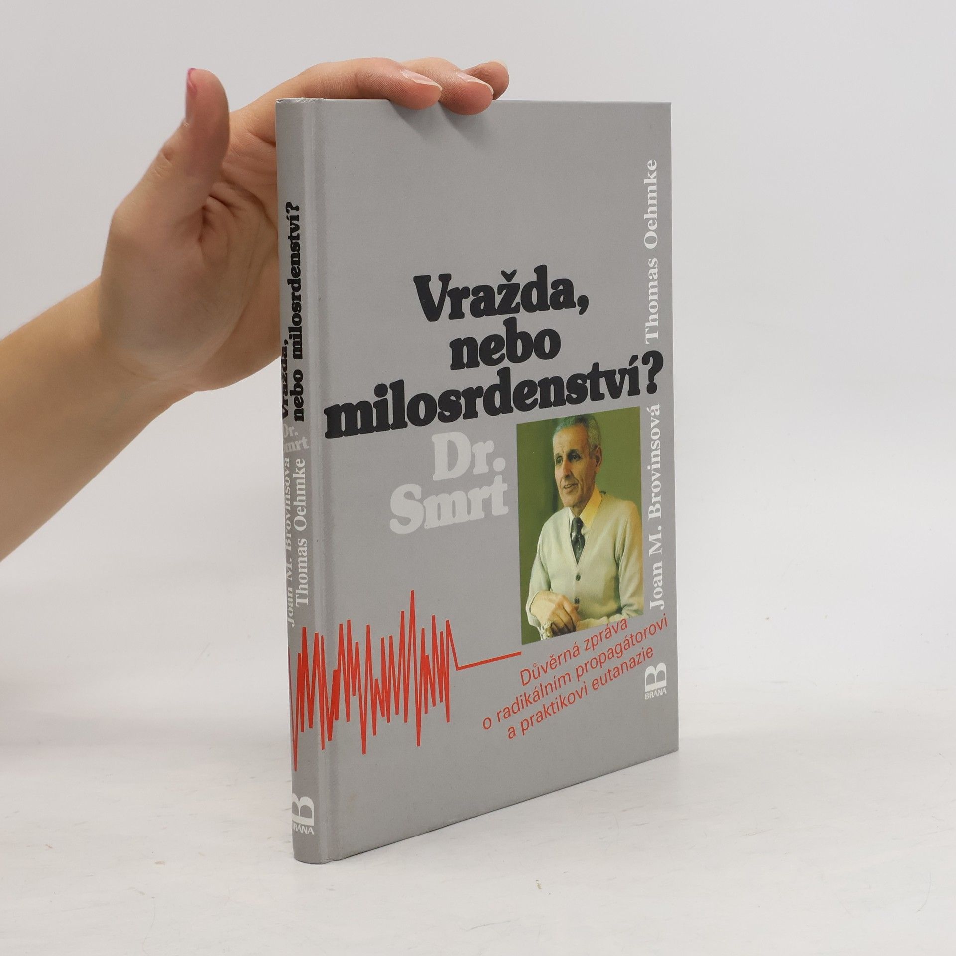 Joan M. Brovins Vražda, nebo milosrdenství?