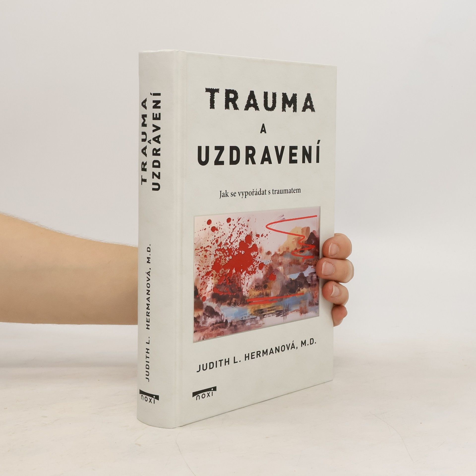 Judith Herman Trauma a uzdravení - Jak se vypořádat s traumatem