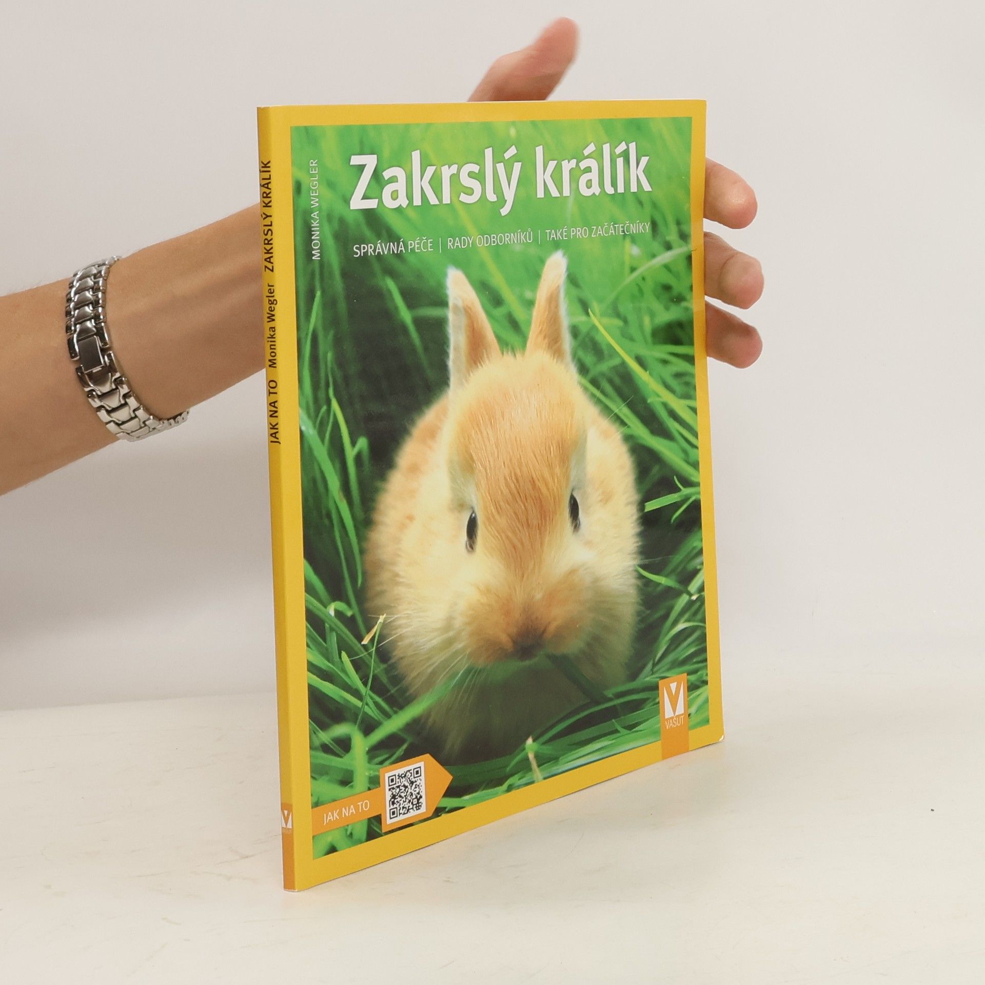 Monika Wegler Zakrslý králík : jak o něj správně pečovat a porozumět mu : odborné rady pro správný chov