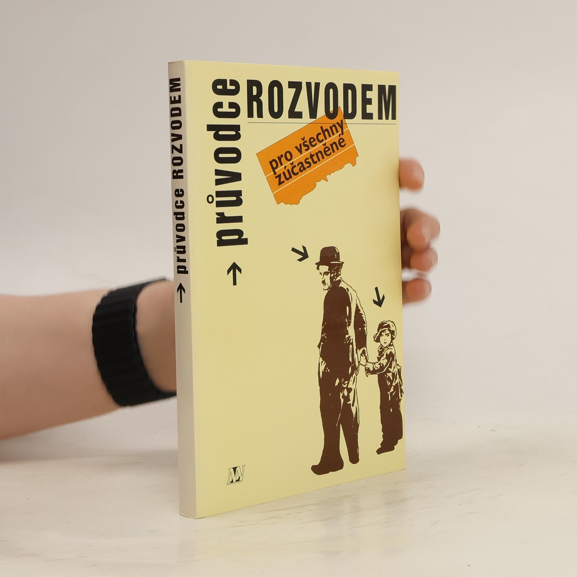 Eduard Bakalář Průvodce rozvodem pro všechny zúčastněné