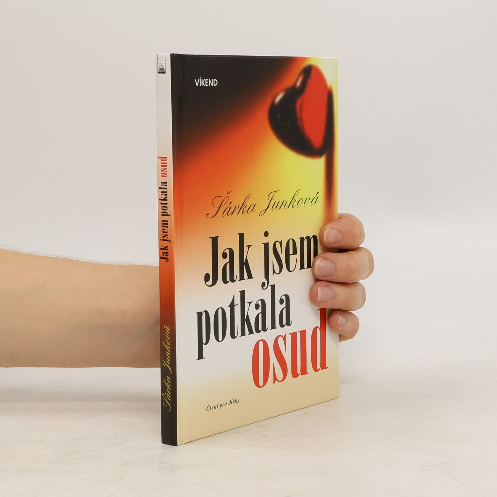 Šárka Junková Jak jsem potkala osud