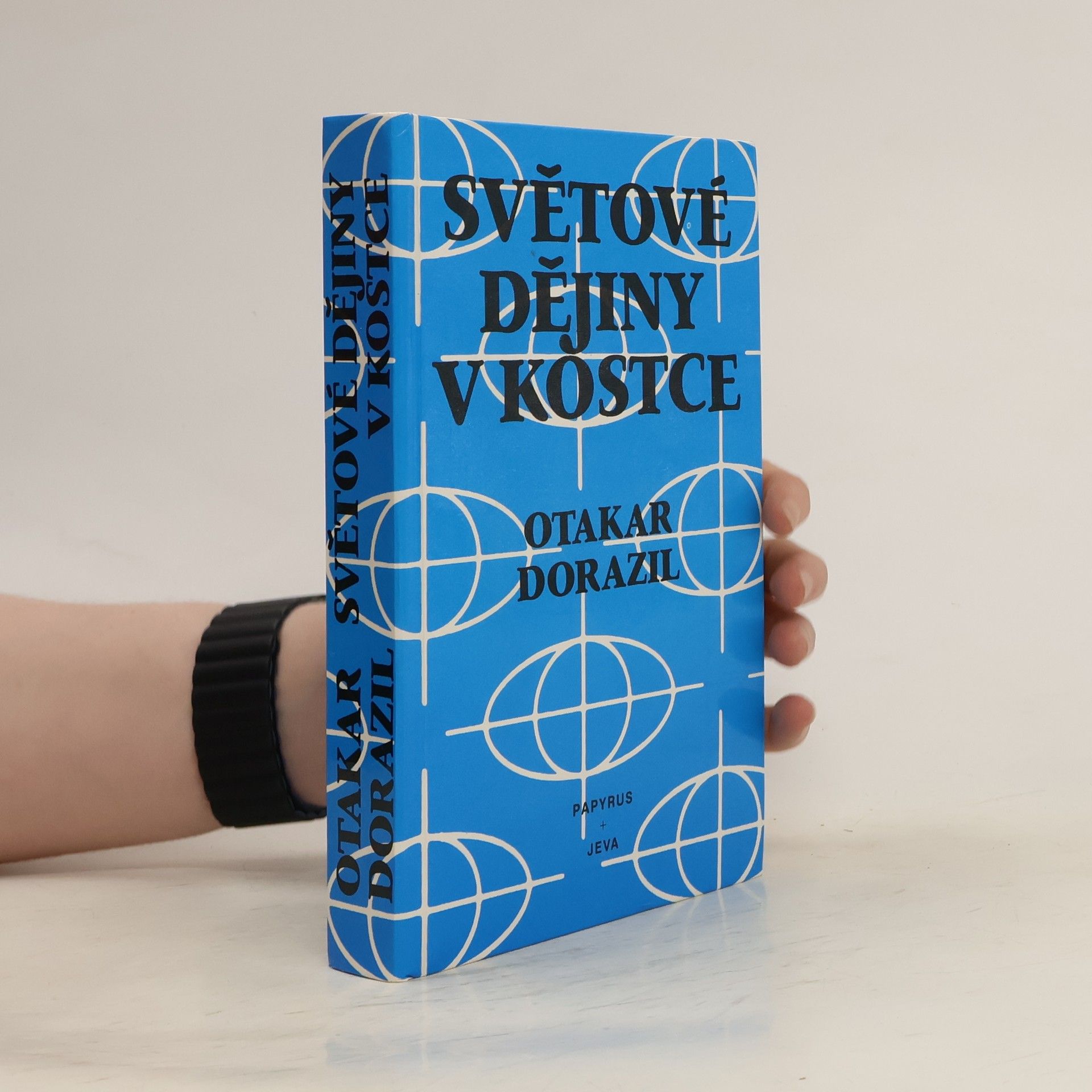 Otakar Dorazil Světové dějiny v kostce
