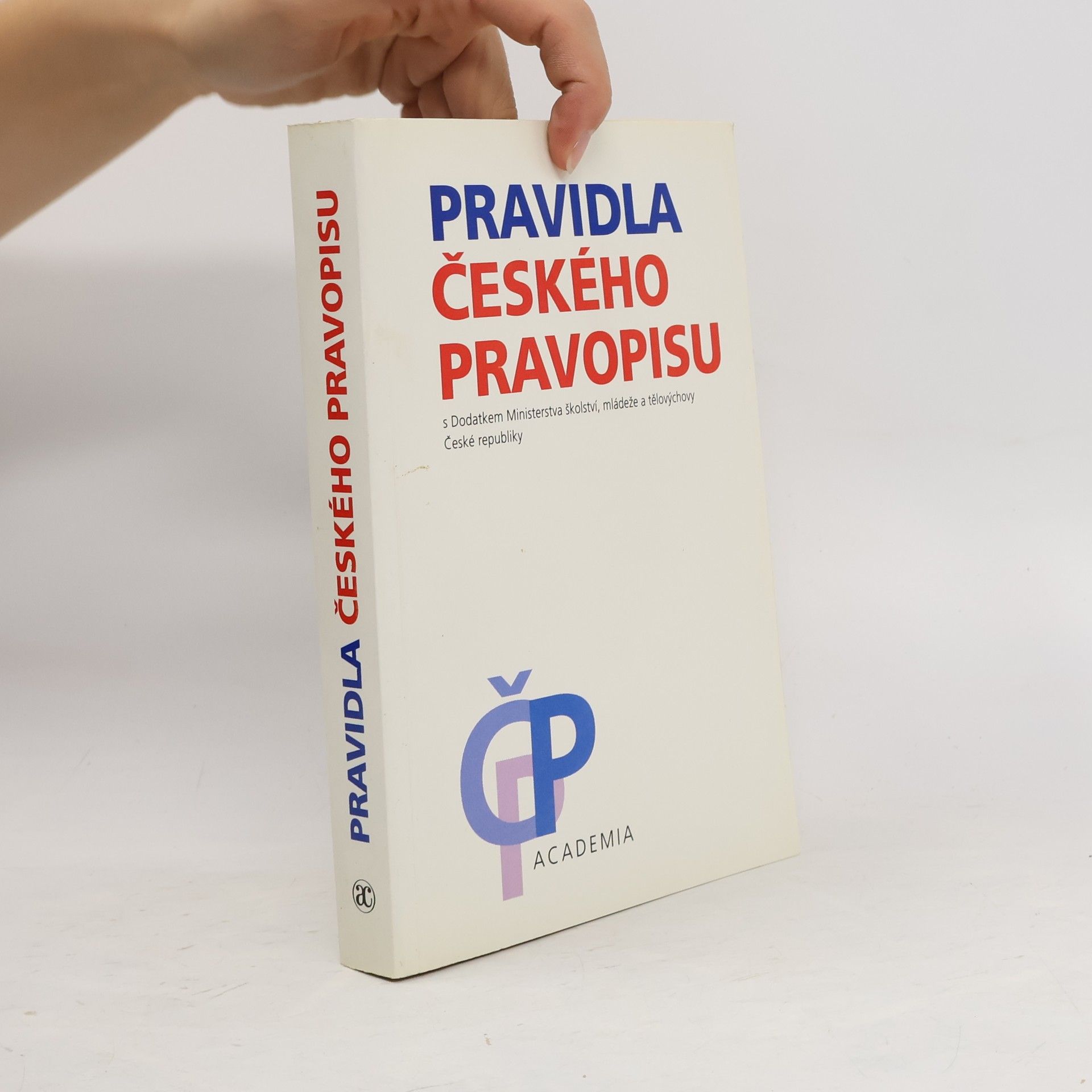Collectif d'auteurs Akademická pravidla českého pravopisu