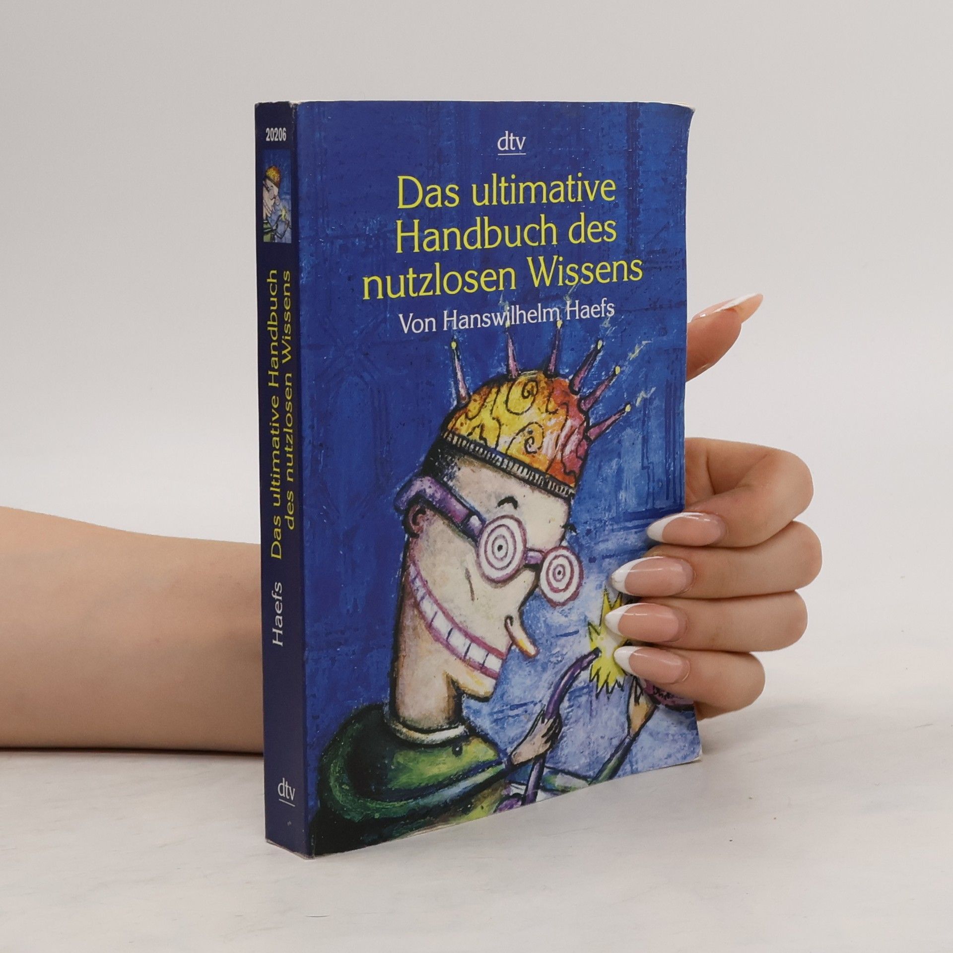Hanswilhelm Haefs Das ultimative Handbuch des nutzlosen Wissens