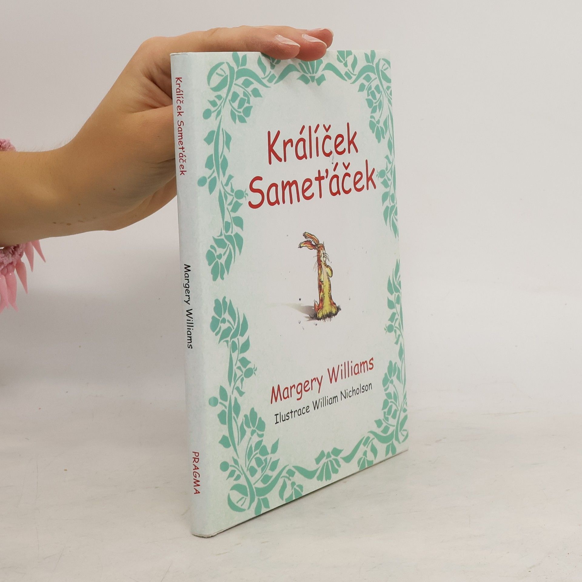 Margery Williams Bianco Králíček Sameťáček, aneb, Jak hračky ožívají