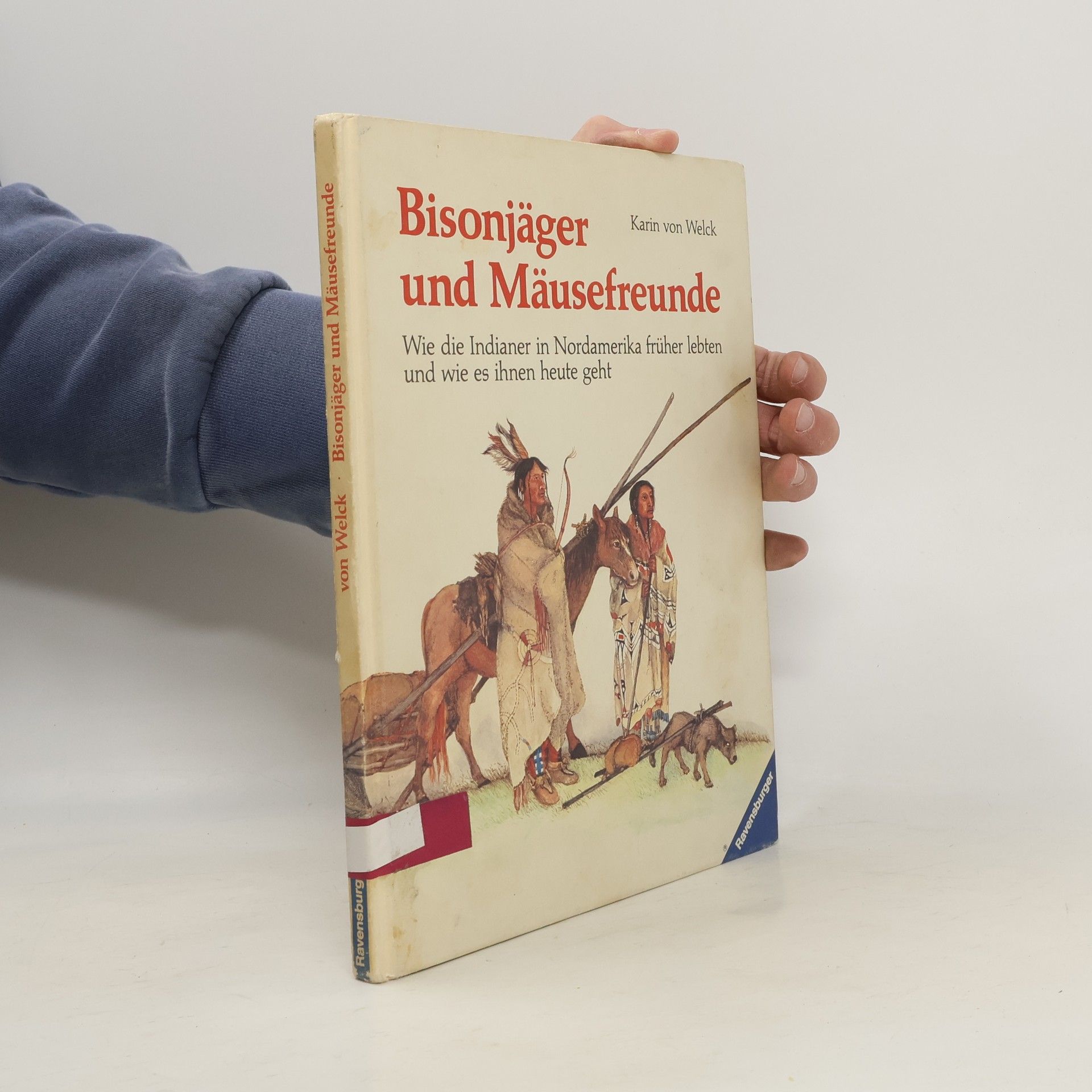 Karin von Welck Bisonjäger und Mäusefreunde