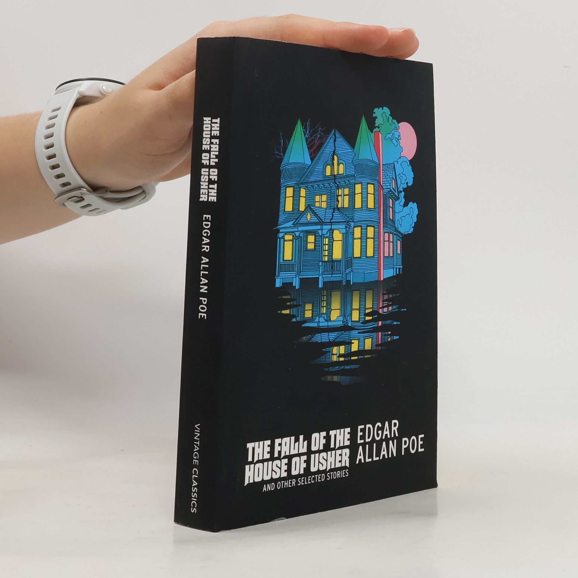 Edgar Allan Poe The Fall of the House of Usher and Other Selected Stories