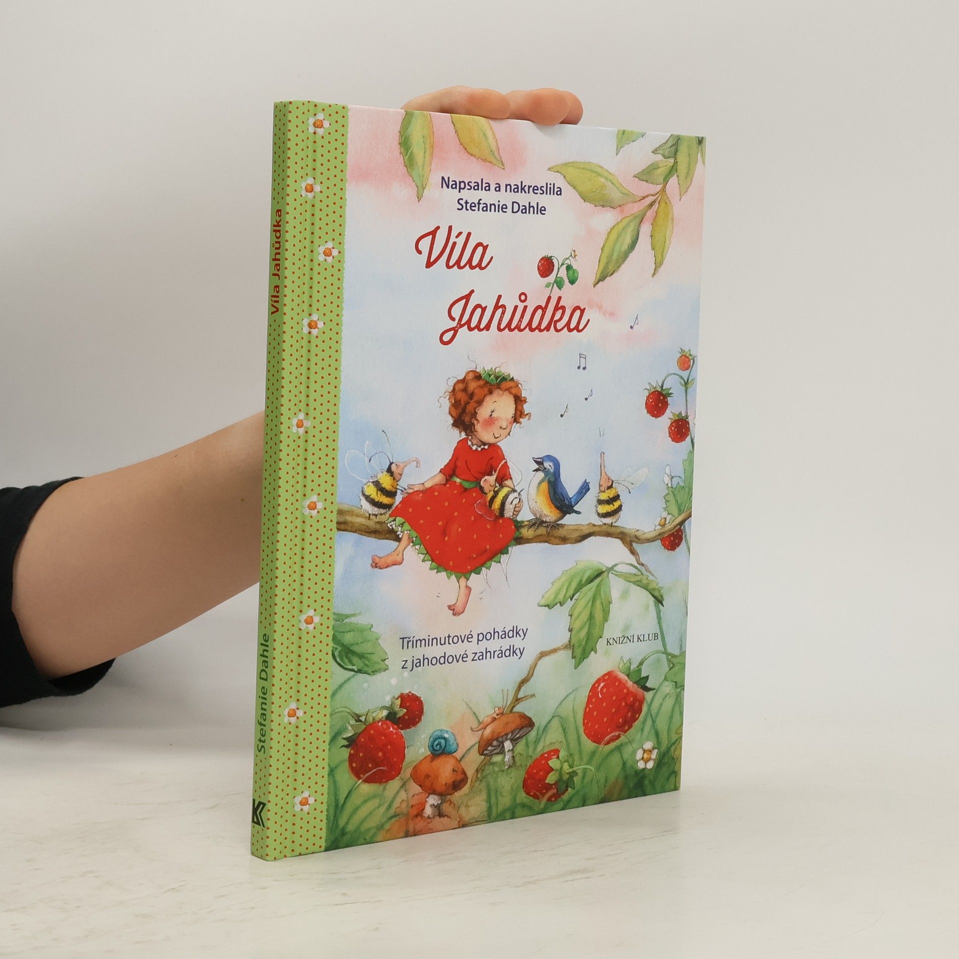 Stefanie Dahle Víla Jahůdka. Tříminutové pohádky z jahodové zahrádky