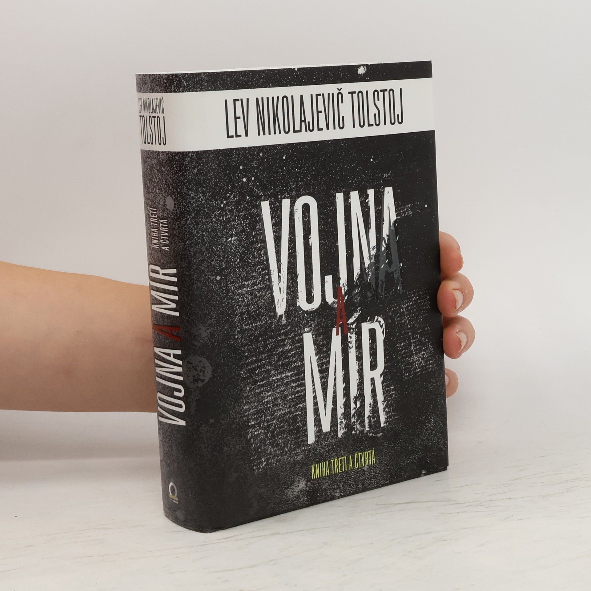 Lev Nikolajevič Tolstoj Vojna a mír - kniha třetí a čtvrtá