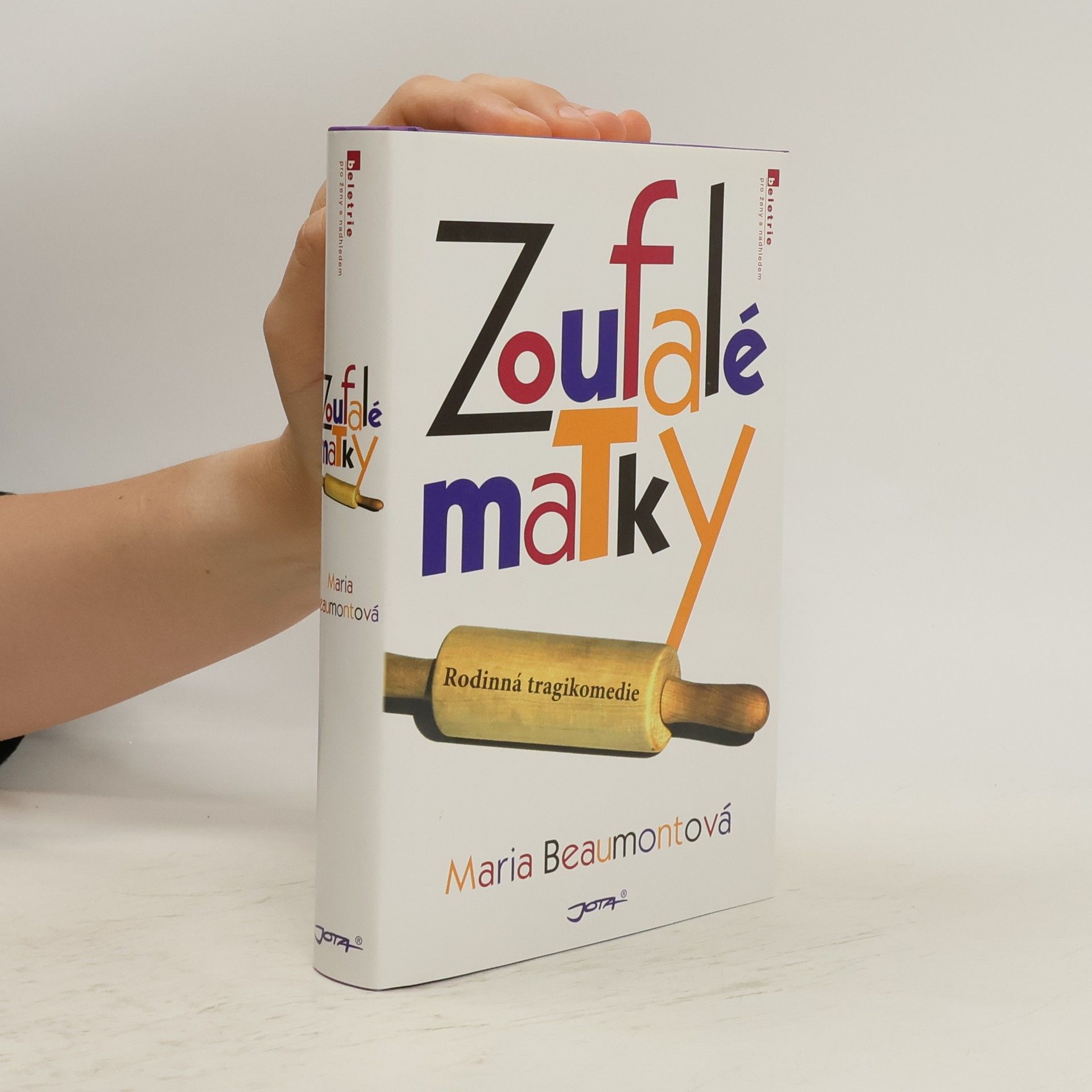 Maria Beaumont Zoufalé matky: Rodinná tragikomedie