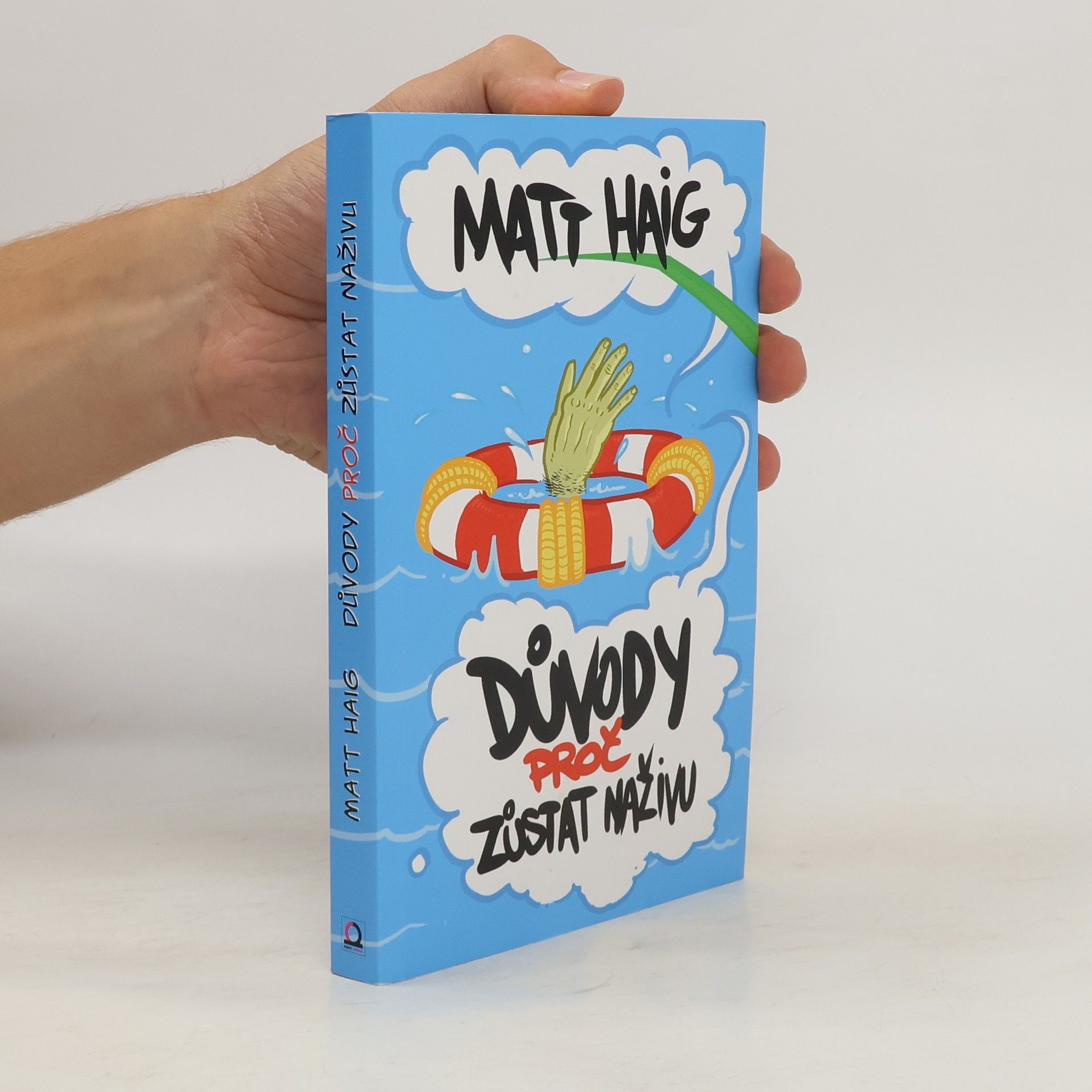 Matt Haig Důvody, proč zůstat naživu
