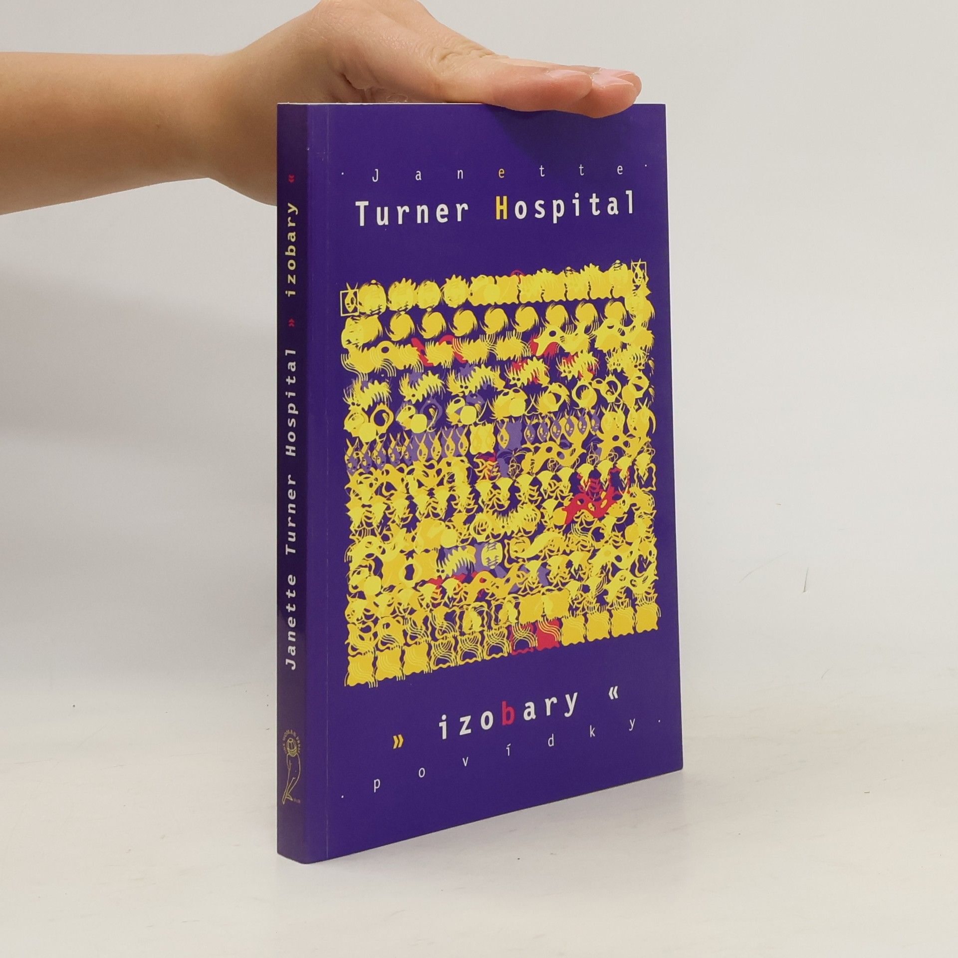 Janette Turner Hospital Izobary: Povídky