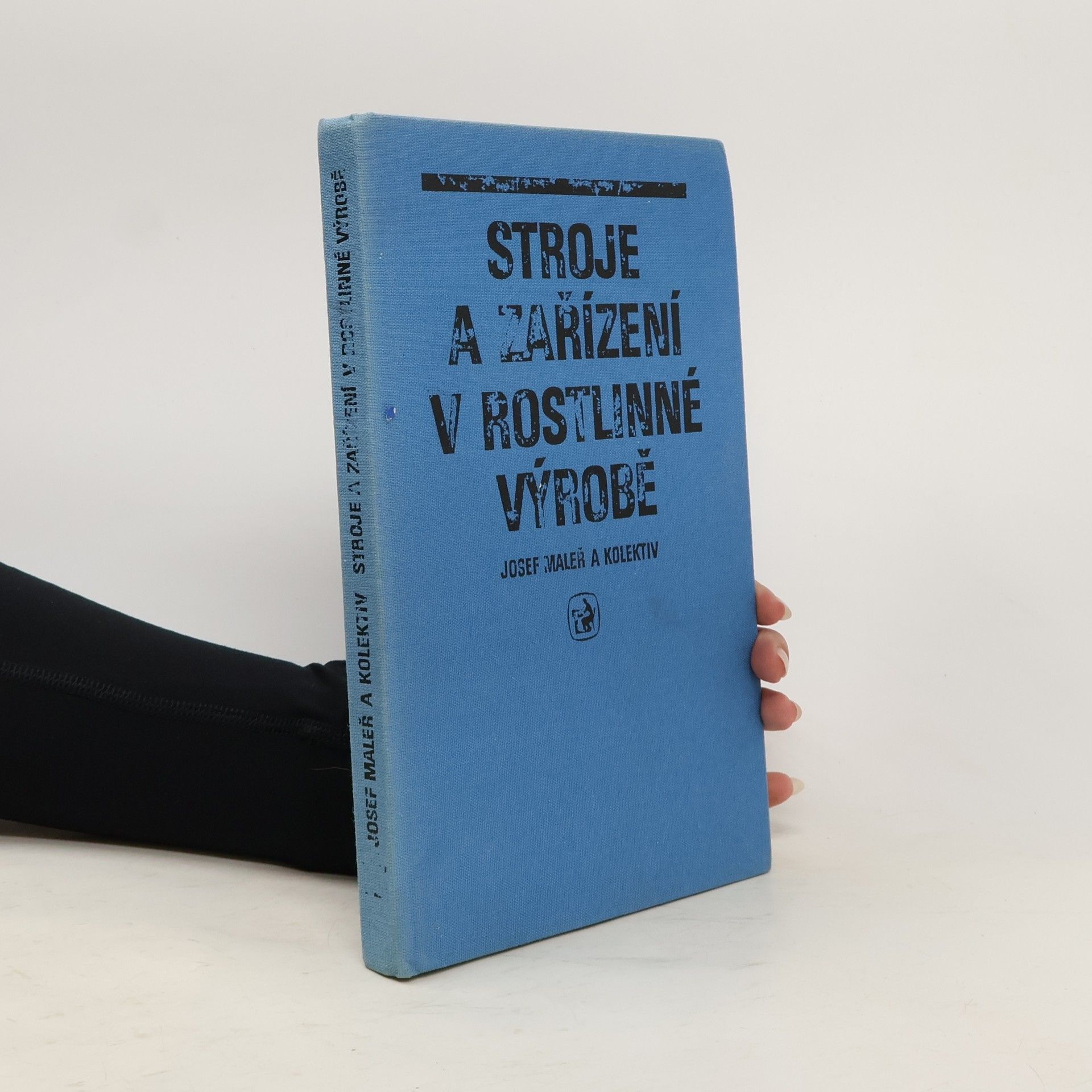 Josef Maleř Stroje a zařízení v rostlinné výrobě