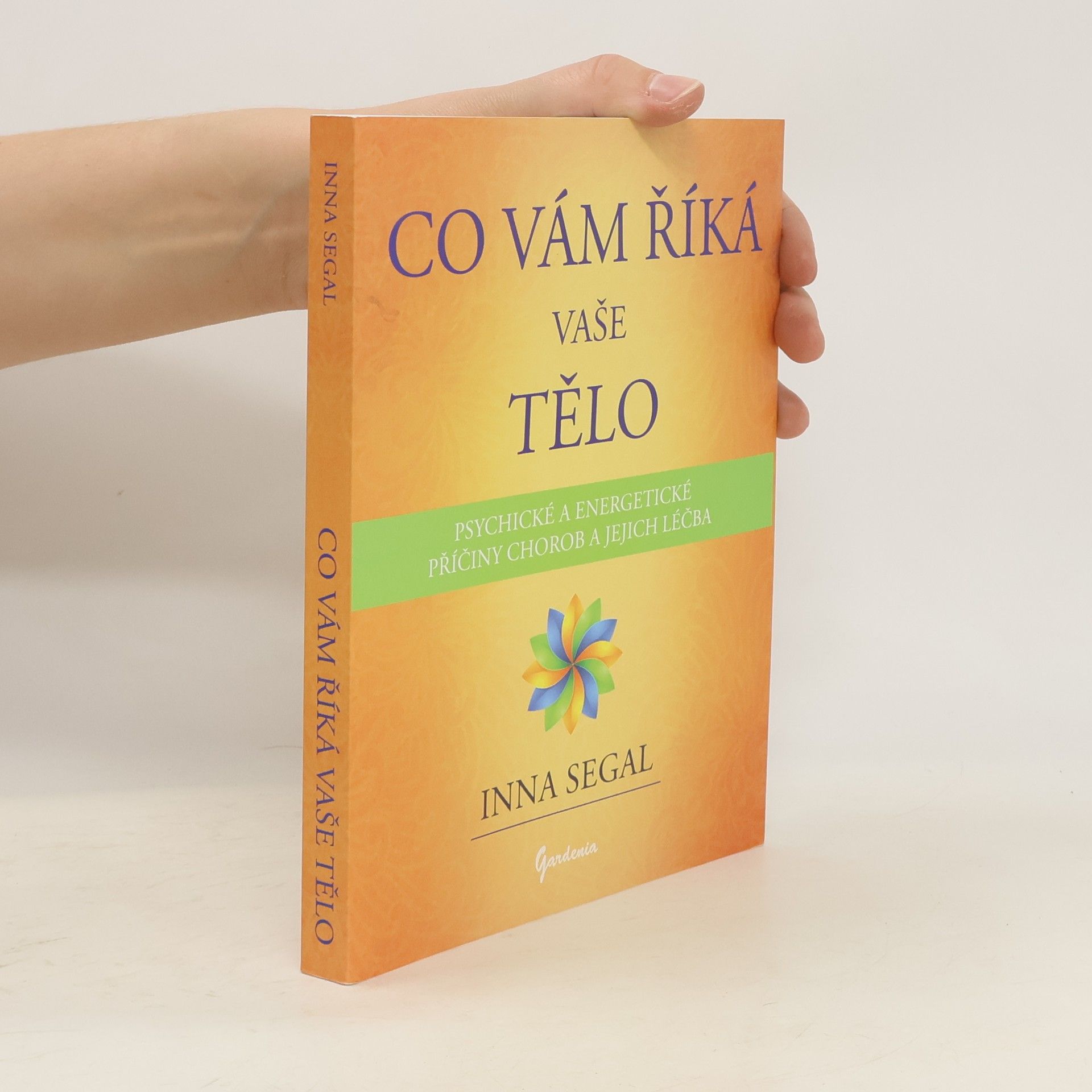 Inna Segal Co vám říká vaše tělo