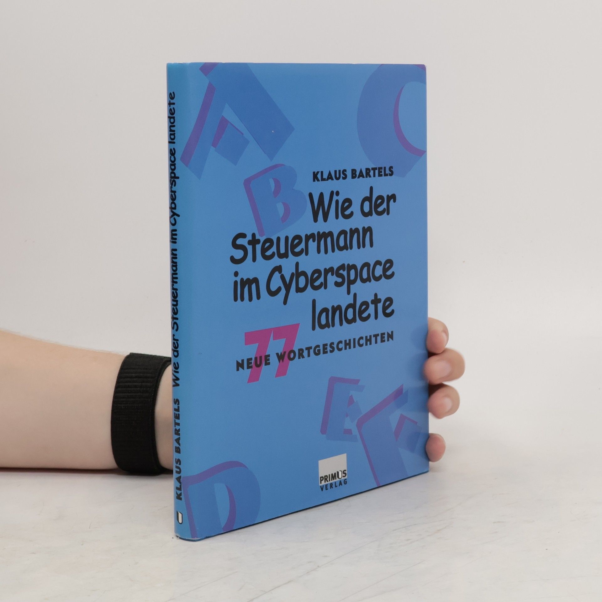 Klaus Bartels Wie der Steuermann im Cyberspace landete