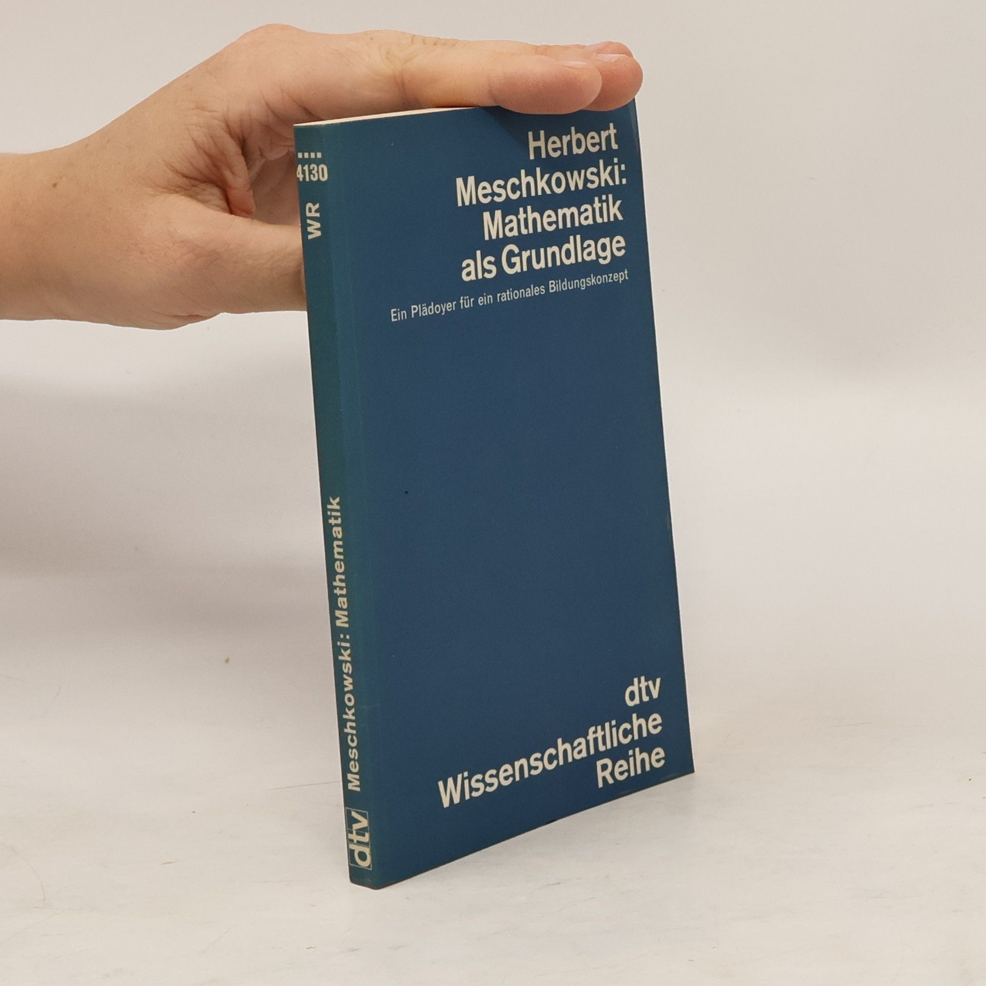 Herbert Meschkowski Mathematik als Grundlage