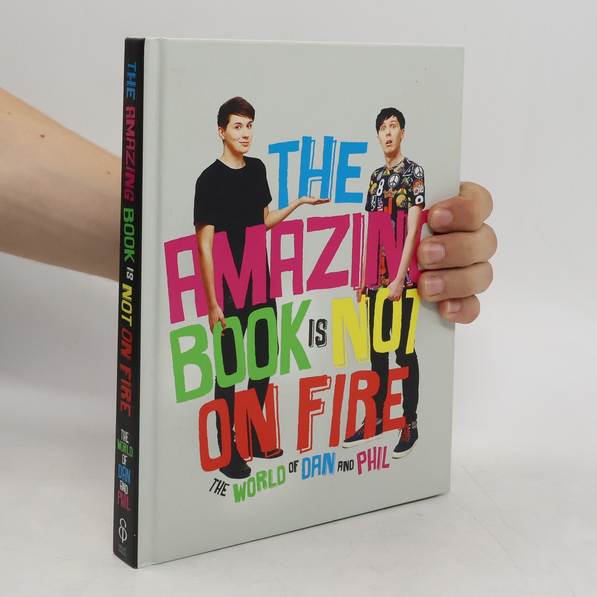 Dan Howell The amazing book is not on fire: The World of Dan and Phil