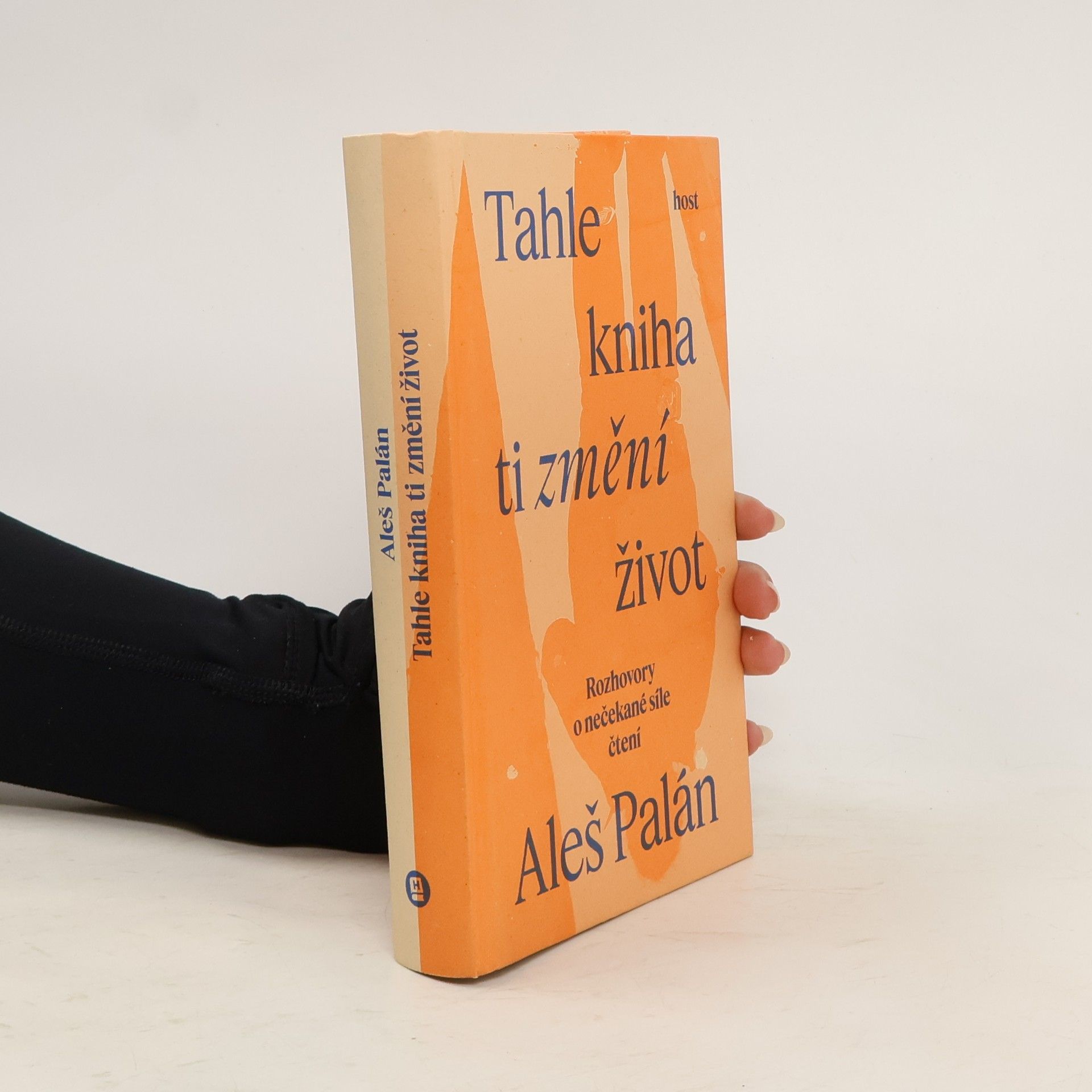 Aleš Palán Tahle kniha ti změní život. Rozhovory o nečekané síle čtení