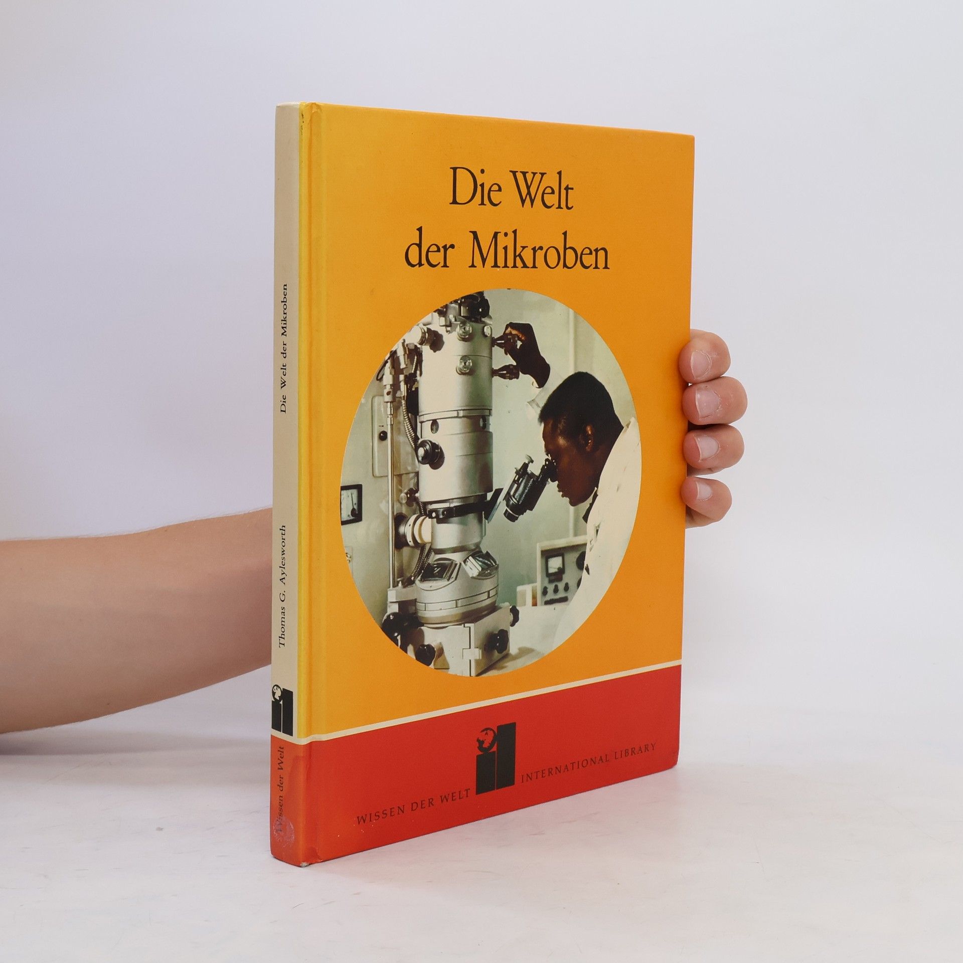 Thomas G. Aylesworth Die Welt der Mikroben