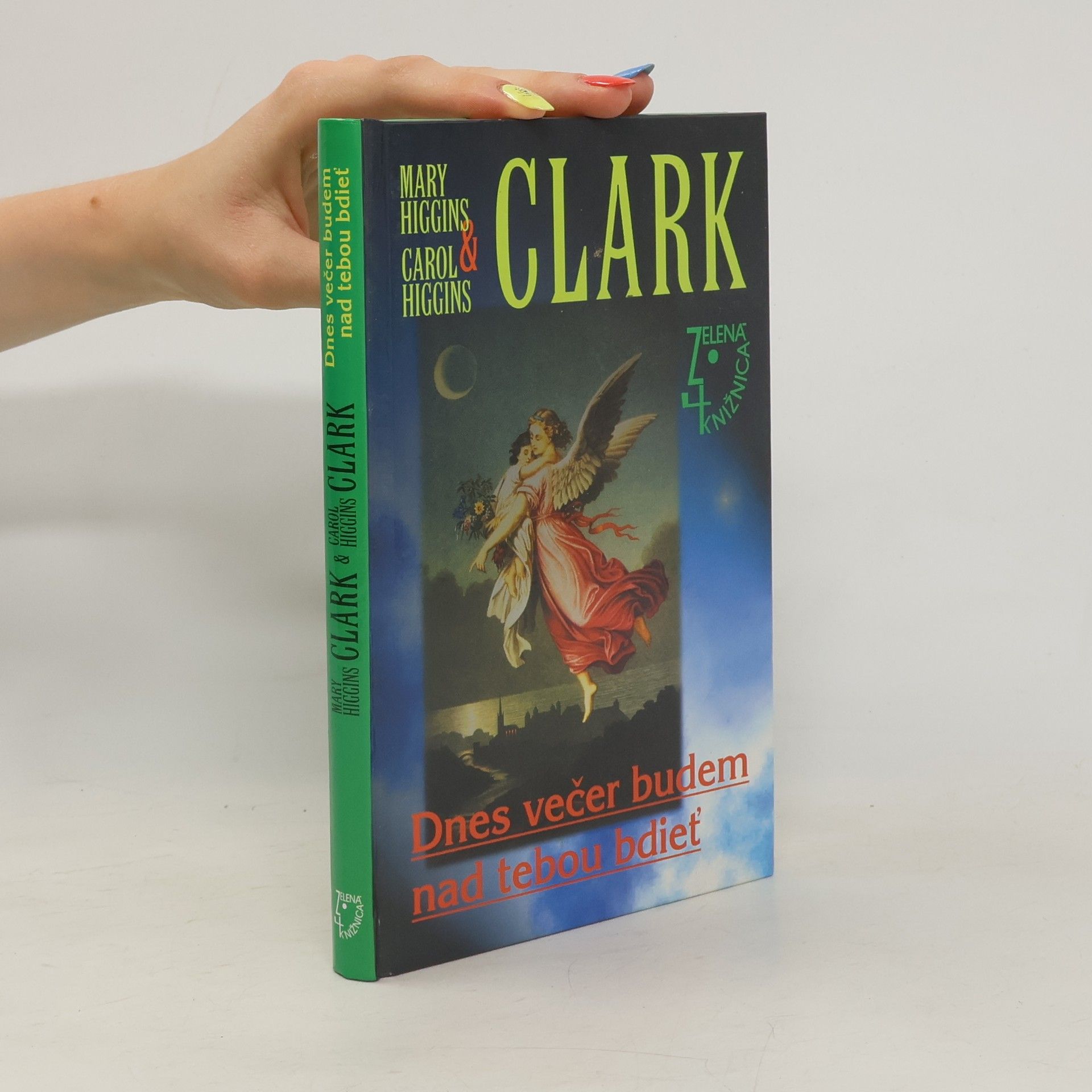 Mary Higgins Clark Dnes večer budem nad tebou bdieť
