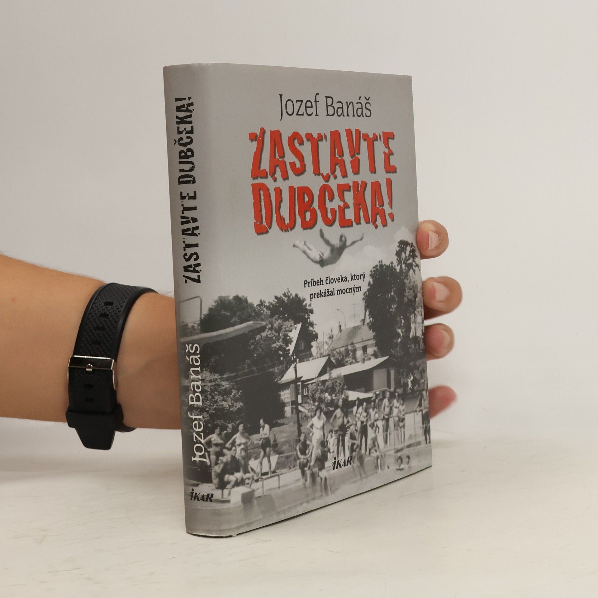 Jozef Banáš Zastavte Dubčeka!