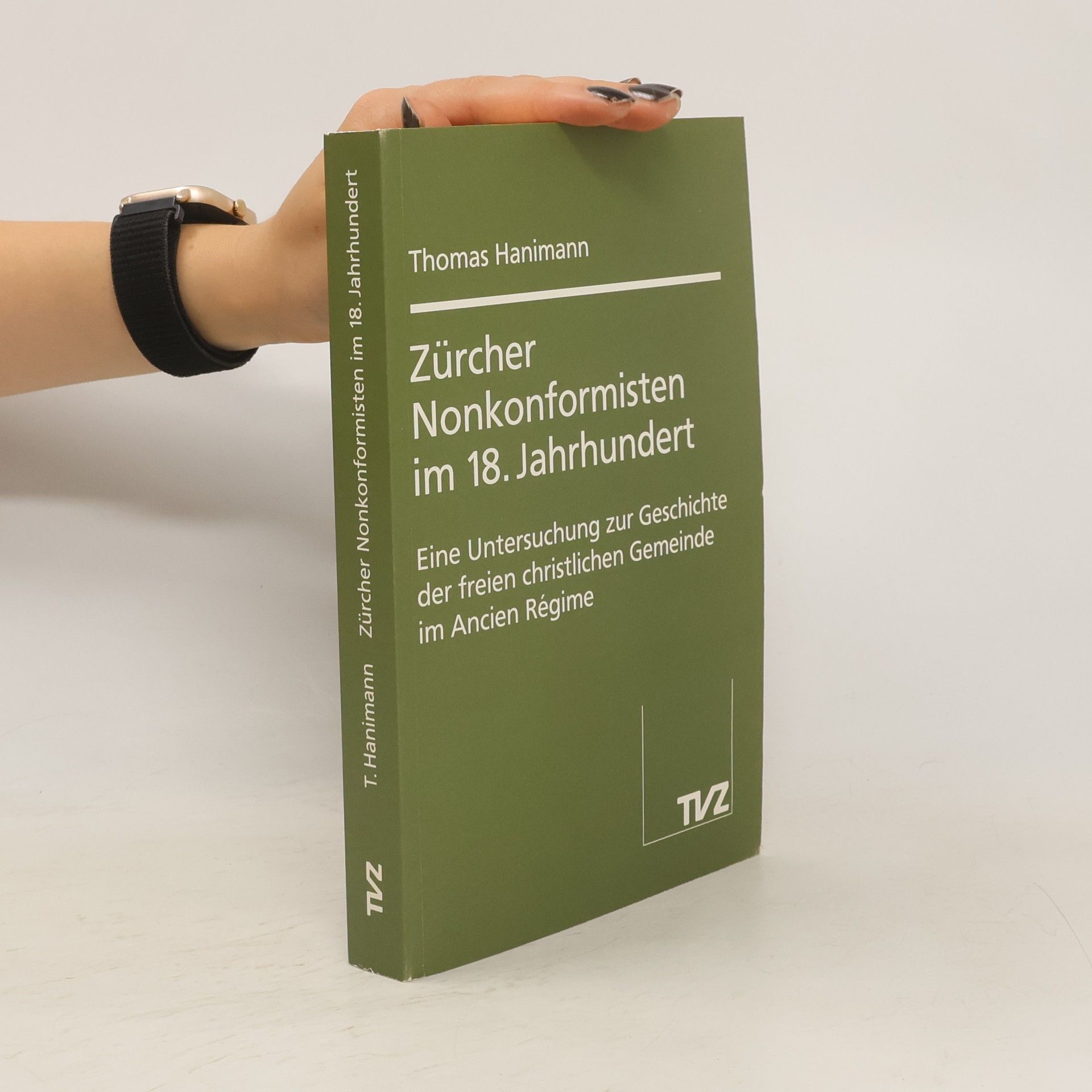 Thomas Hanimann Zürcher Nonkonformisten im 18. Jahrhundert