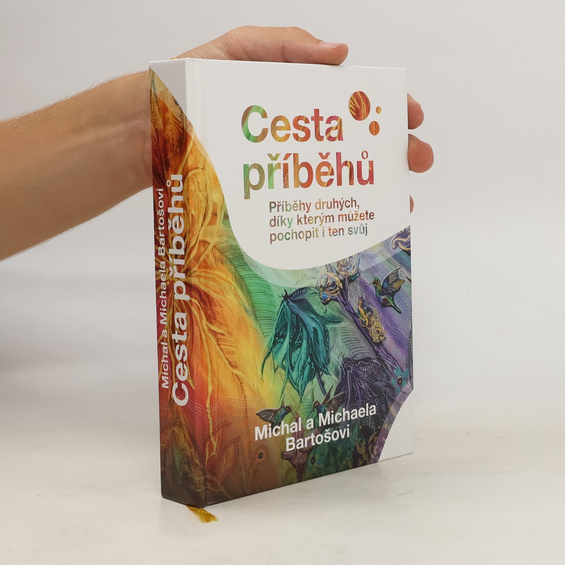 Michal Bartoš Cesta příběhů : Příběhy druhých, díky kterým můžete pochopit i ten svůj