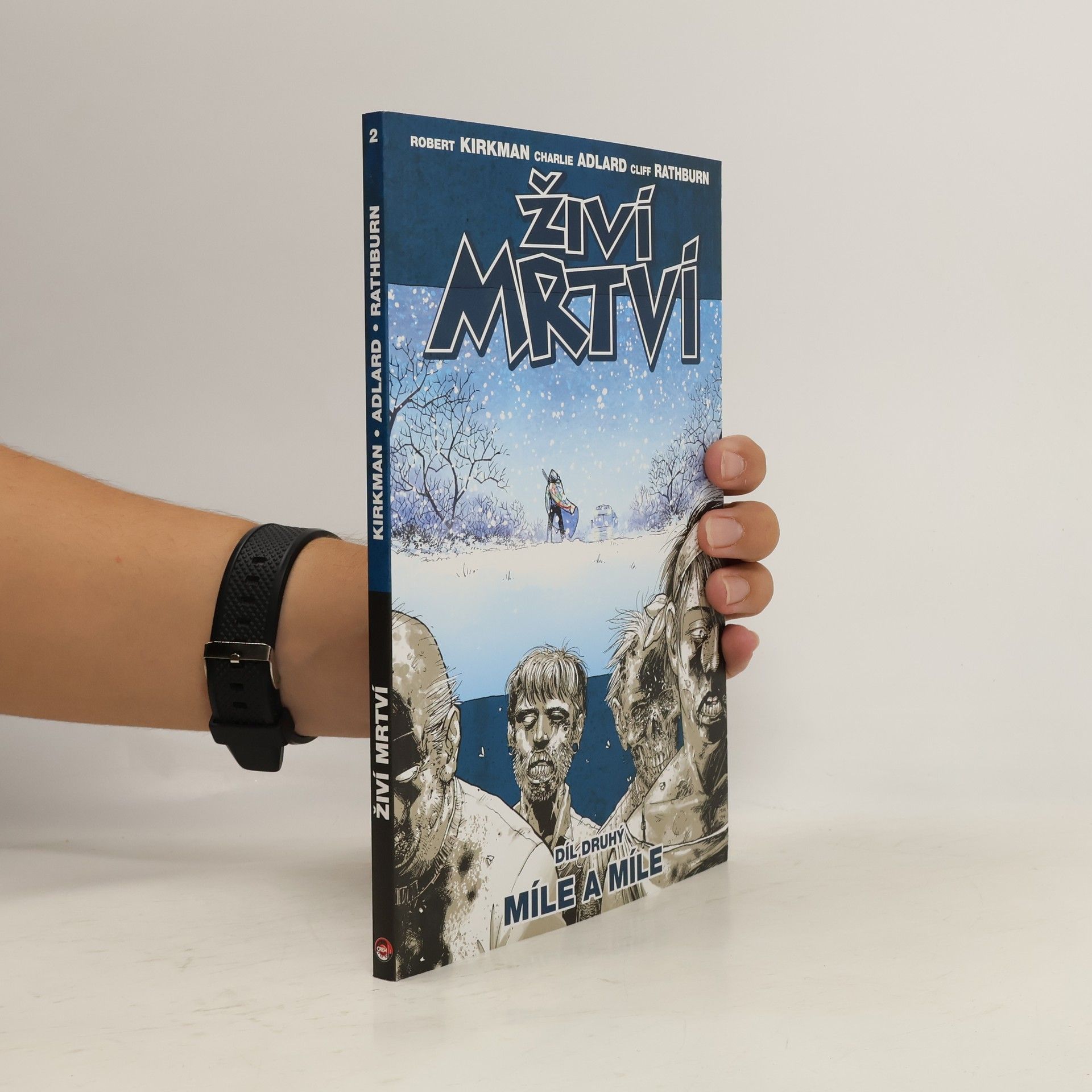 Robert Kirkman Živí mrtví. Díl druhý, Míle a míle