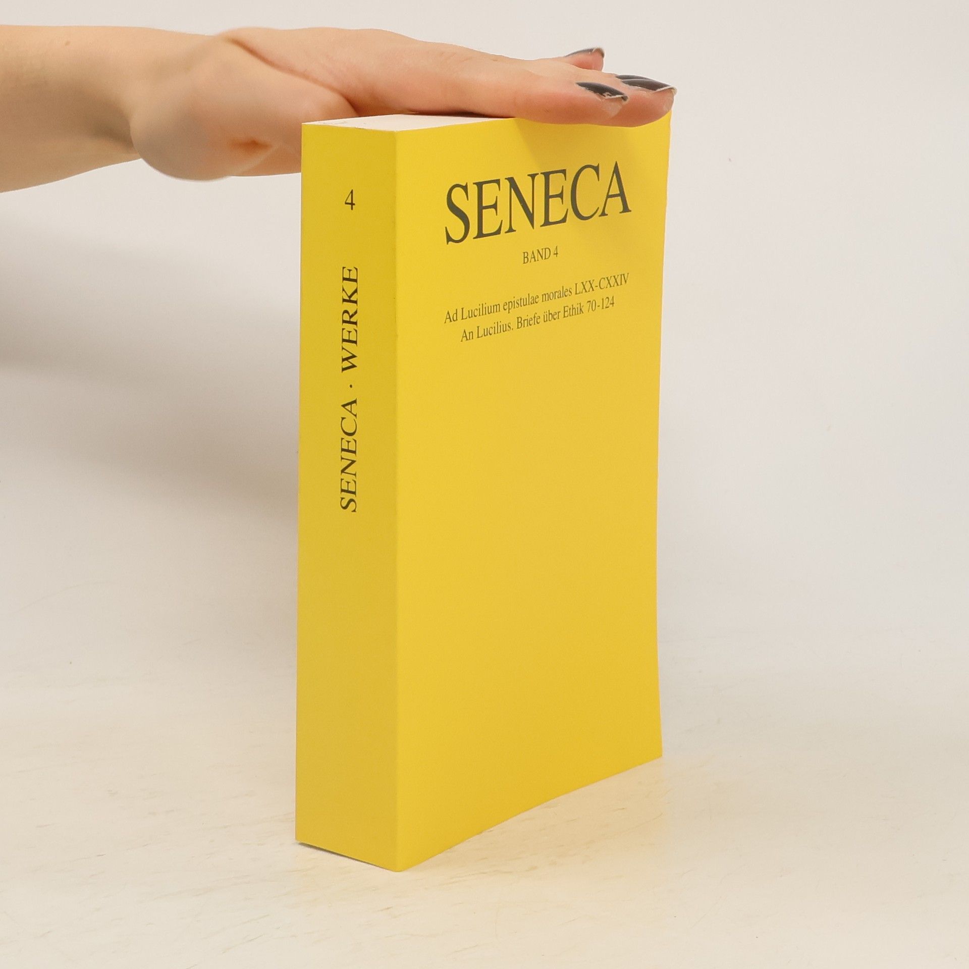 Lucius Annaeus Seneca Philosophische Schriften 4