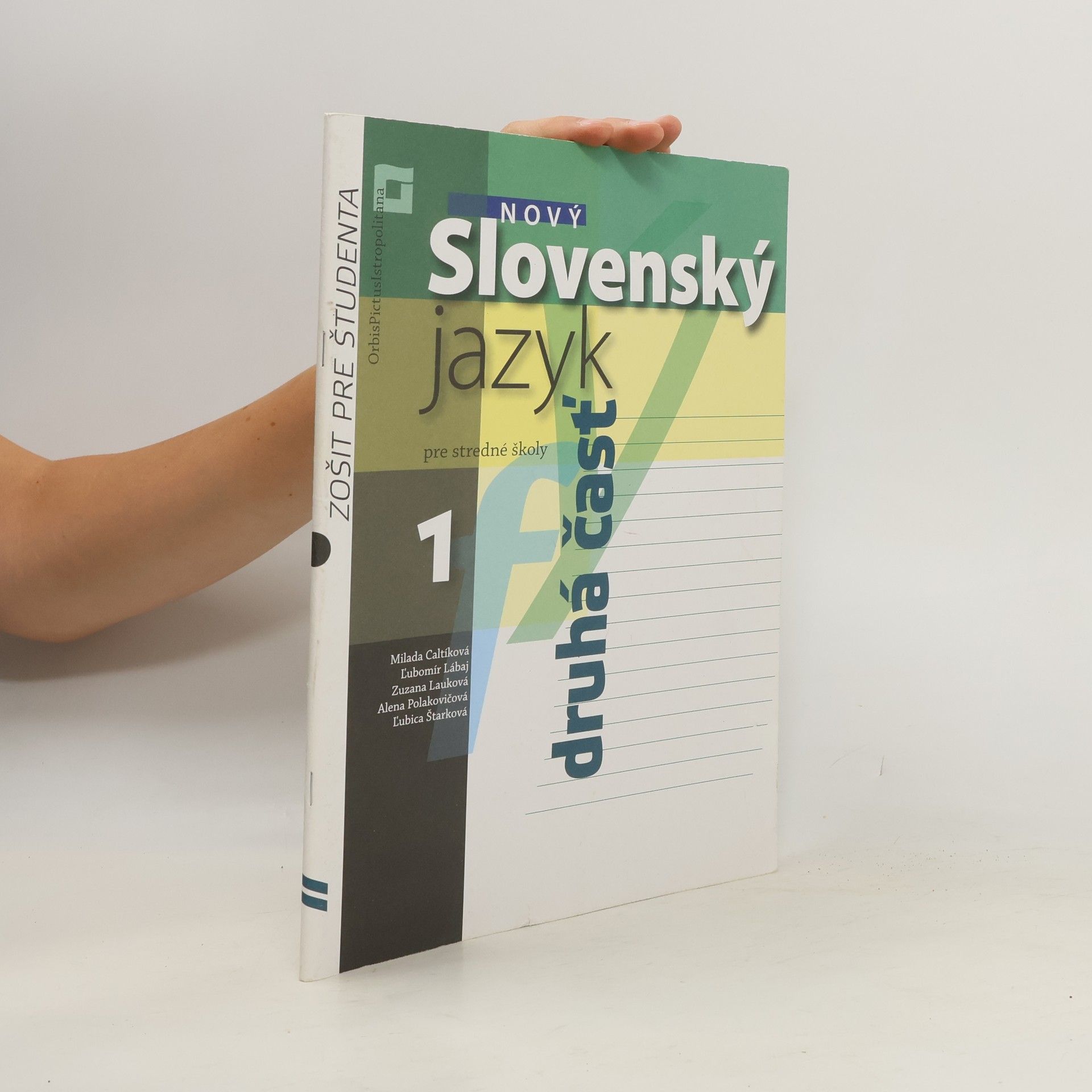 kolektiv Nový Slovenský jazyk 1 pre stredné školy 2. časť. Zošit pre študenta