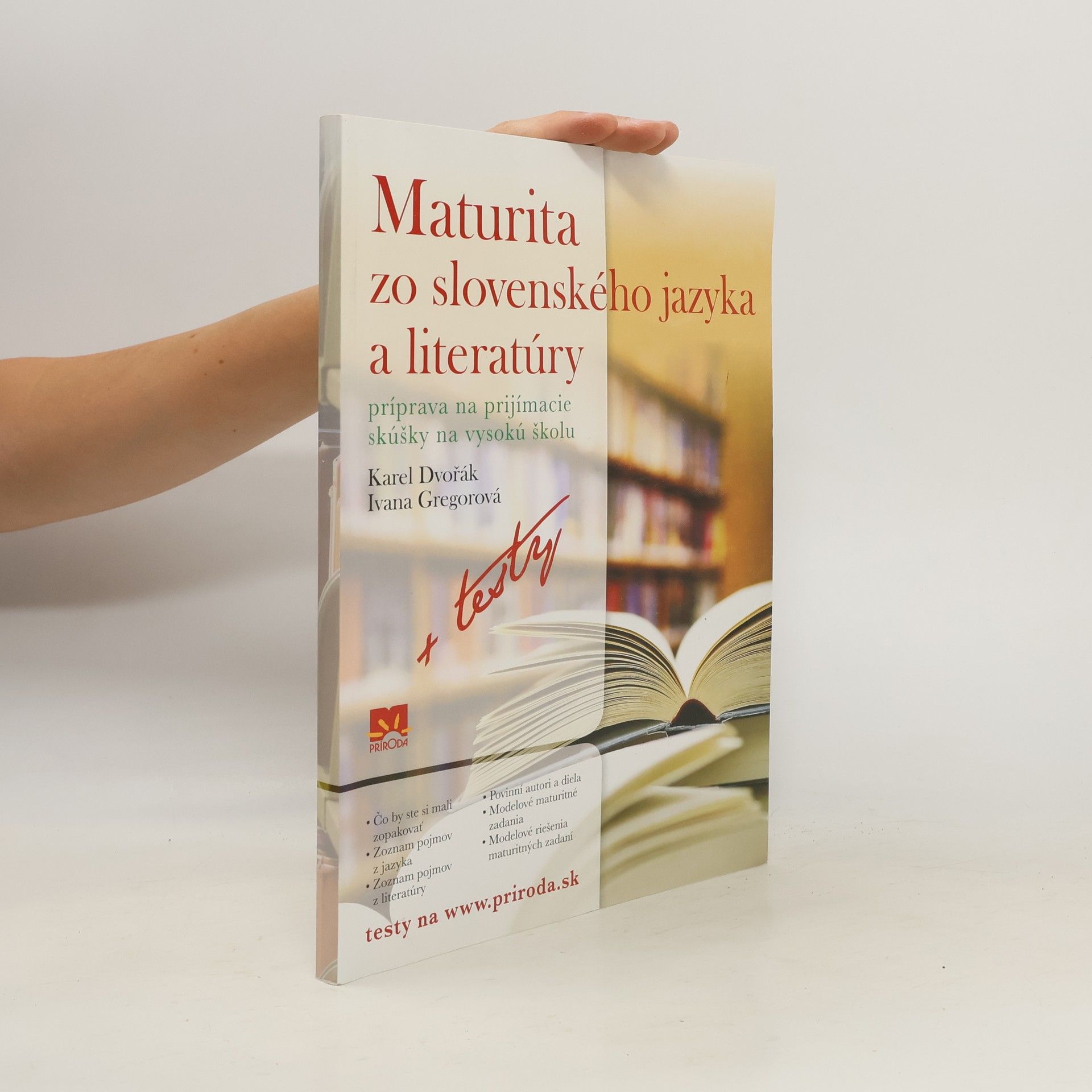 Karel Dvořák Maturita zo slovenského jazyka a literatúry. Príprava na prijímacie skúšky na vysokú školu.