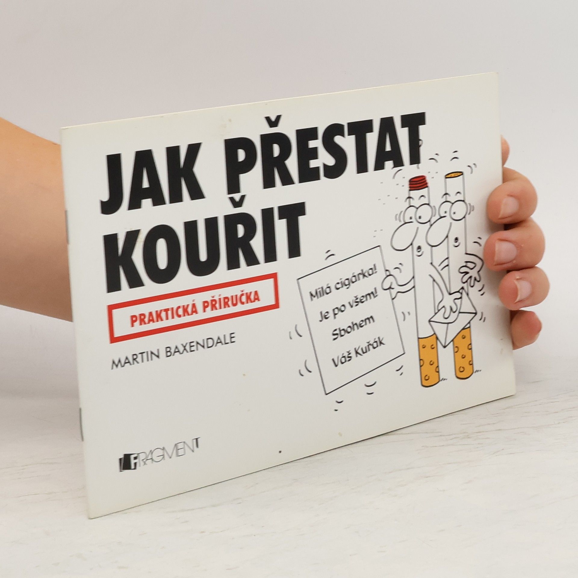 Martin Baxendale Jak přestat kouřit