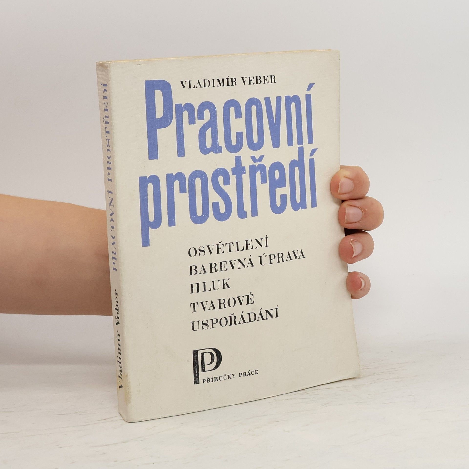 Vladimír Veber Pracovní prostředí