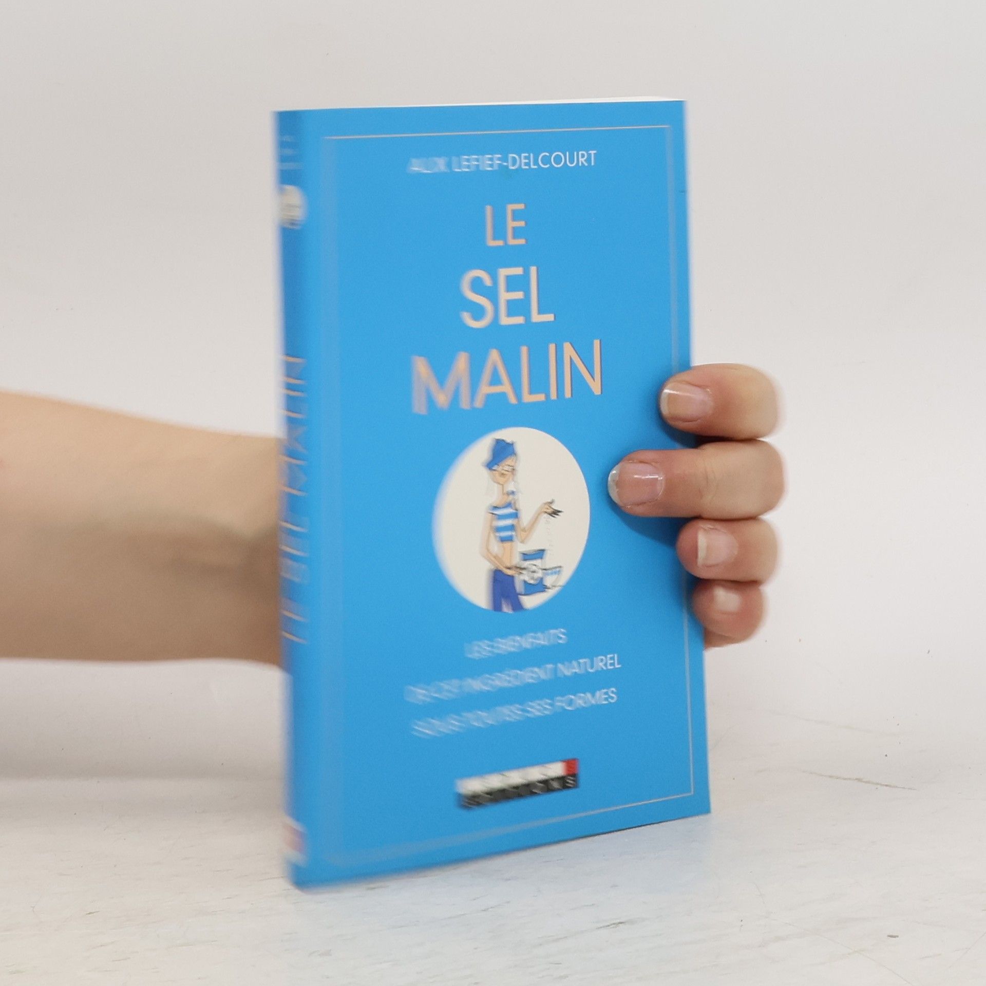 Alix Lefief-Delcourt Le sel malin