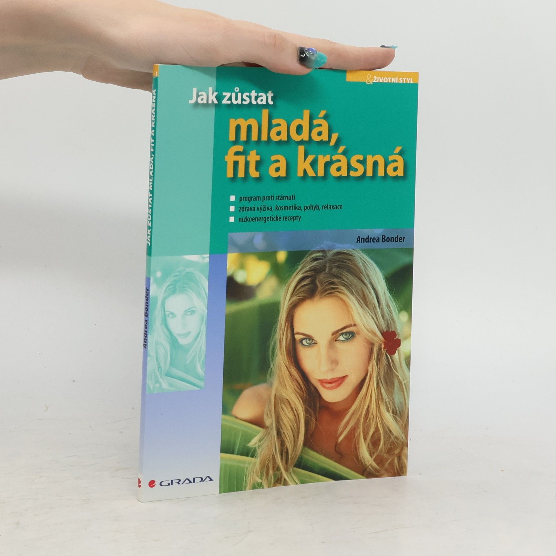 Andrea Bonder Jak zůstat mladá, fit a krásná