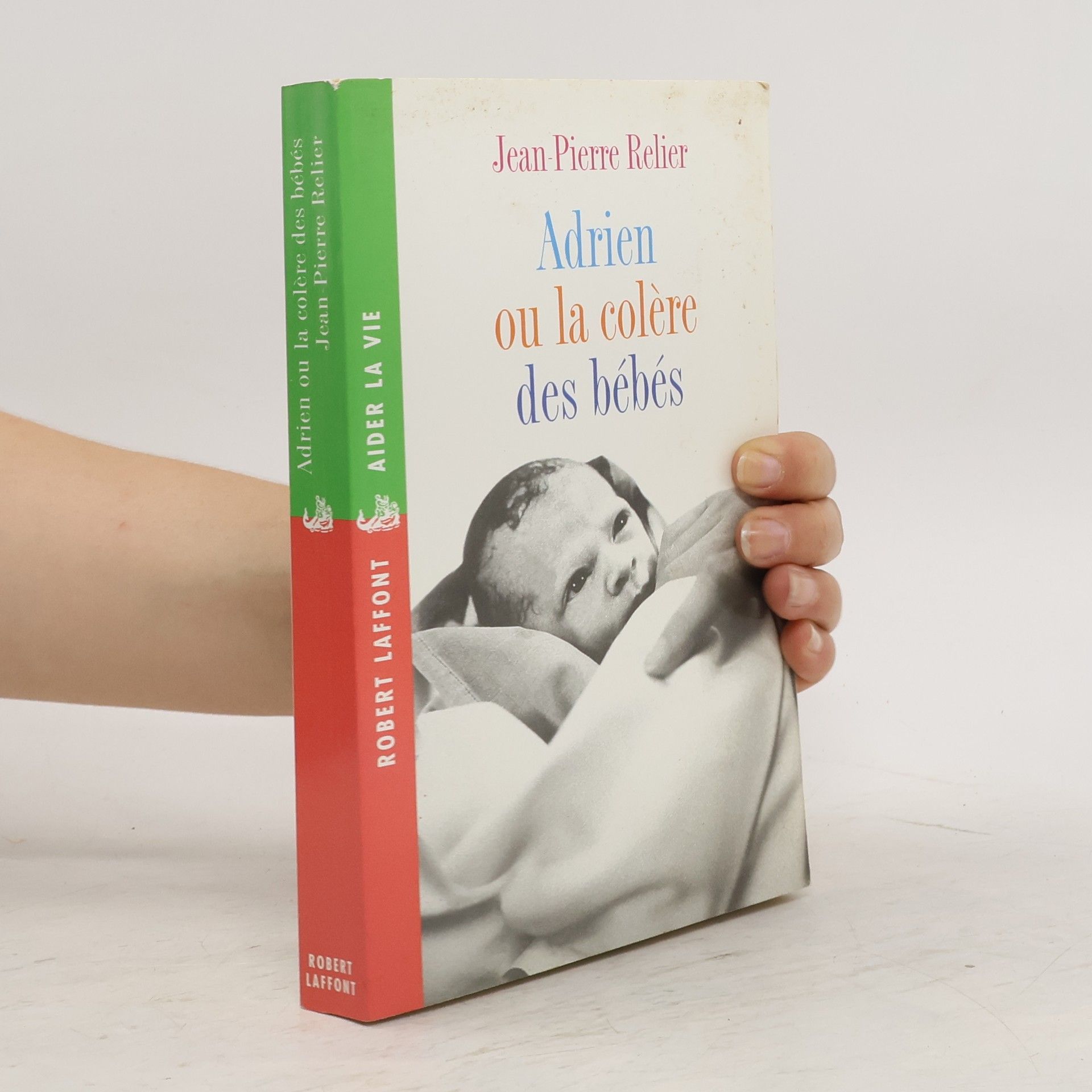 Jean-Pierre Relier Adrien ou La colère des bébés