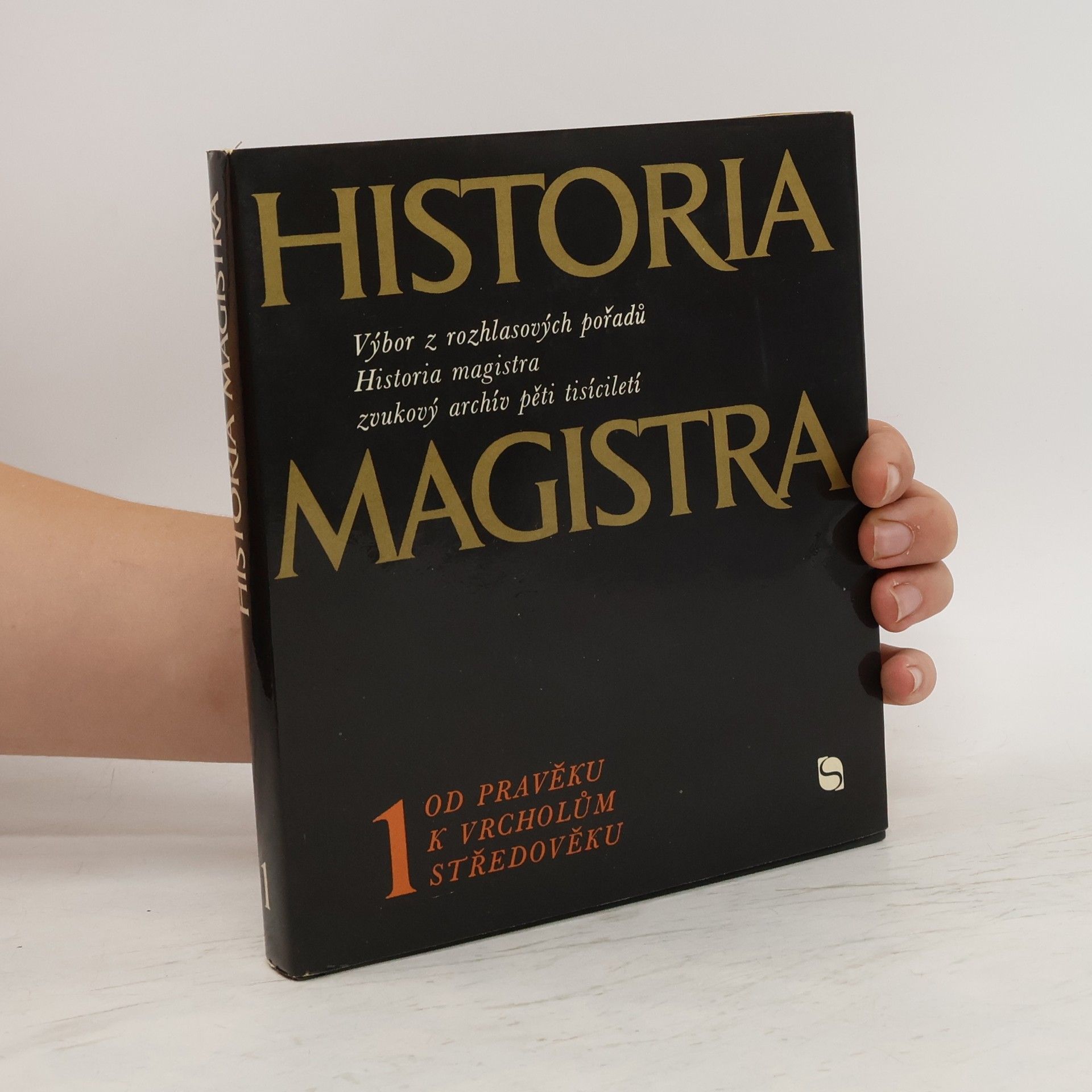 Luboš Balcar Historia magistra 1. Od pravěku k vrcholům středověku