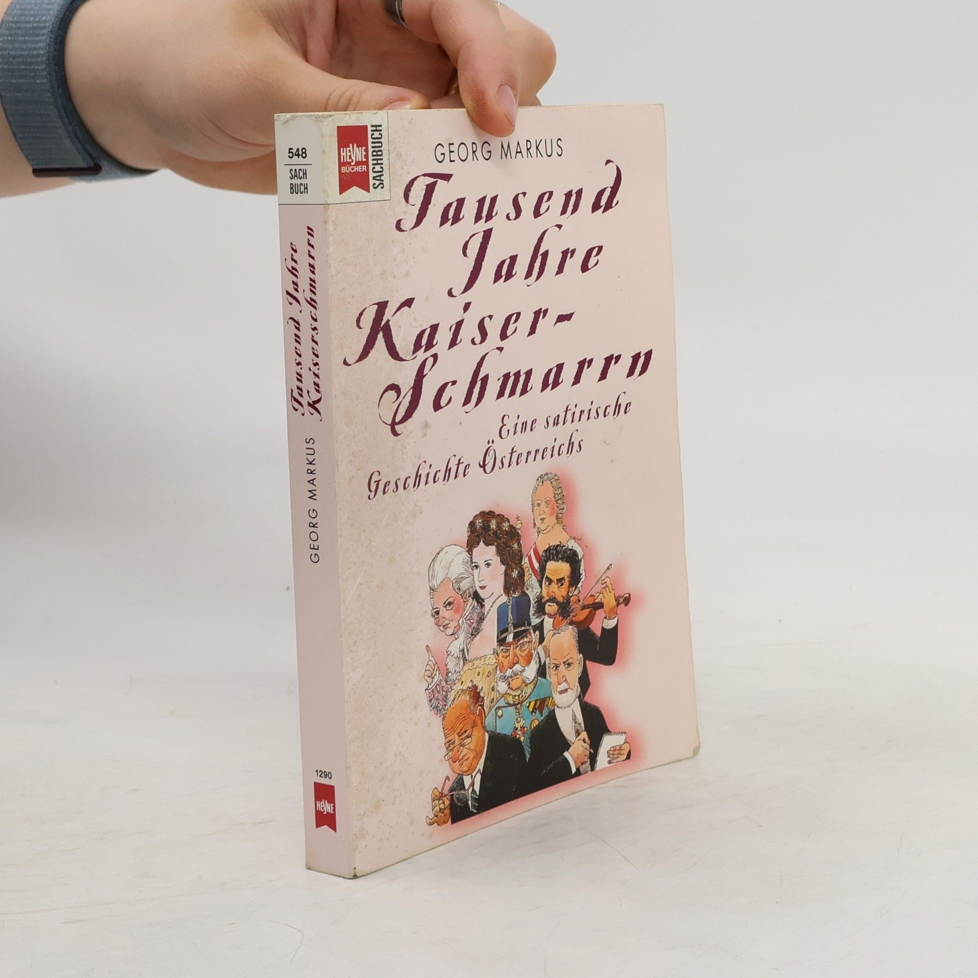 Georg Markus Tausend Jahre Kaiserschmarrn : eine satirische Geschichte Österreichs