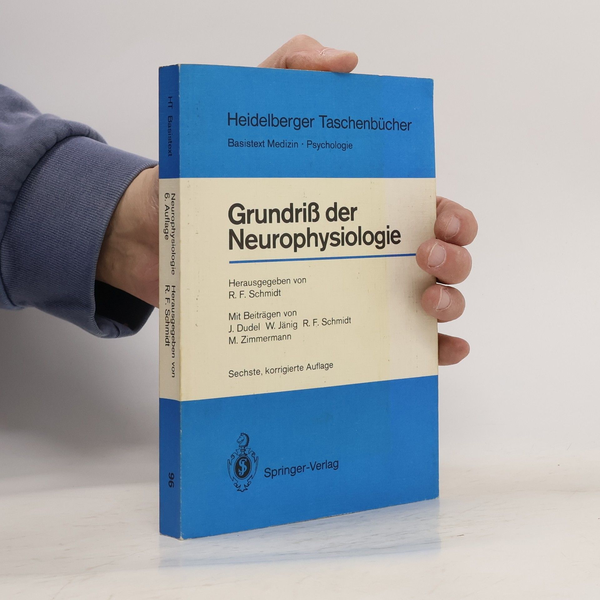 Robert F. Schmidt Grundriss der Neurophysiologie
