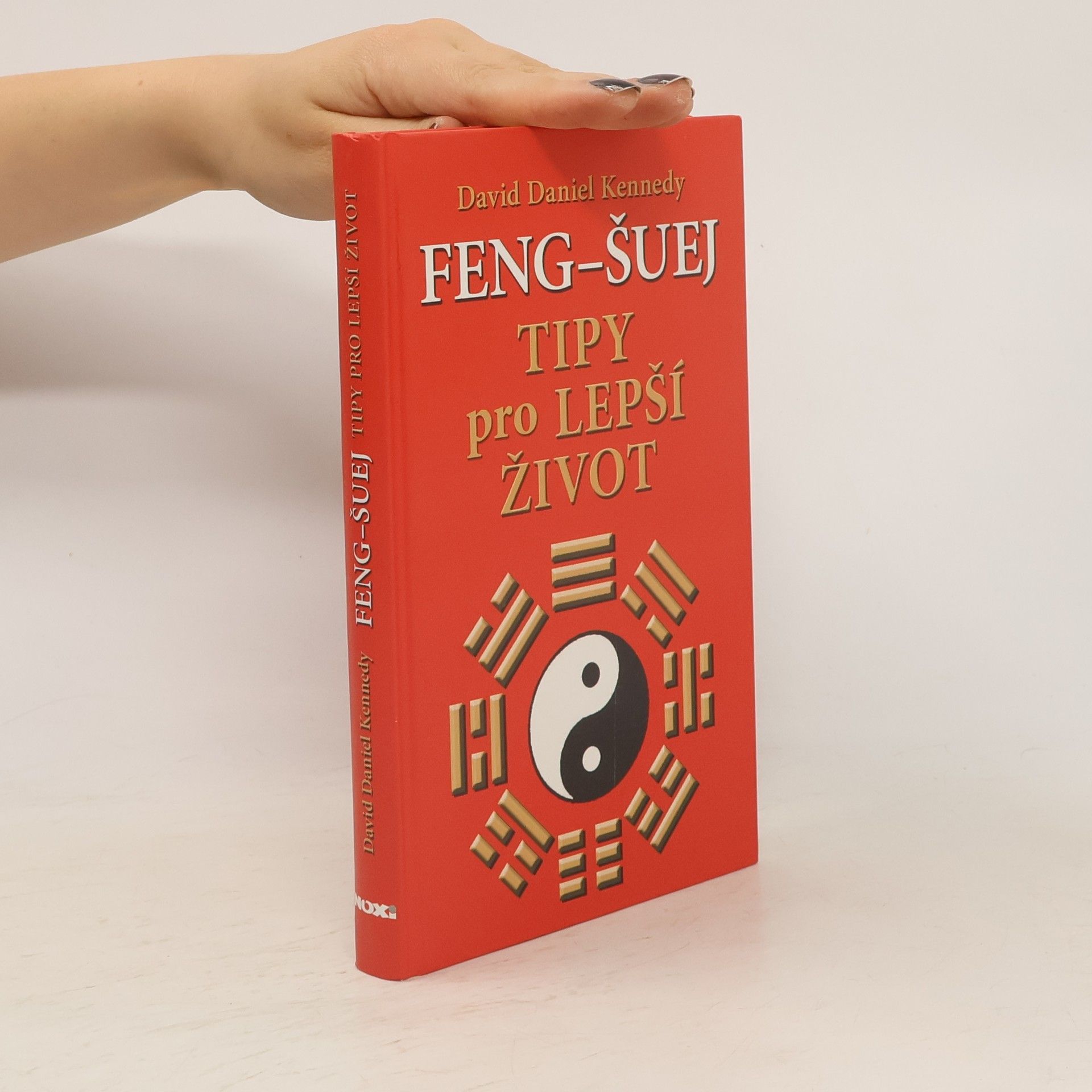 David Daniel Kennedy Feng-šuej. Tipy pro lepší život