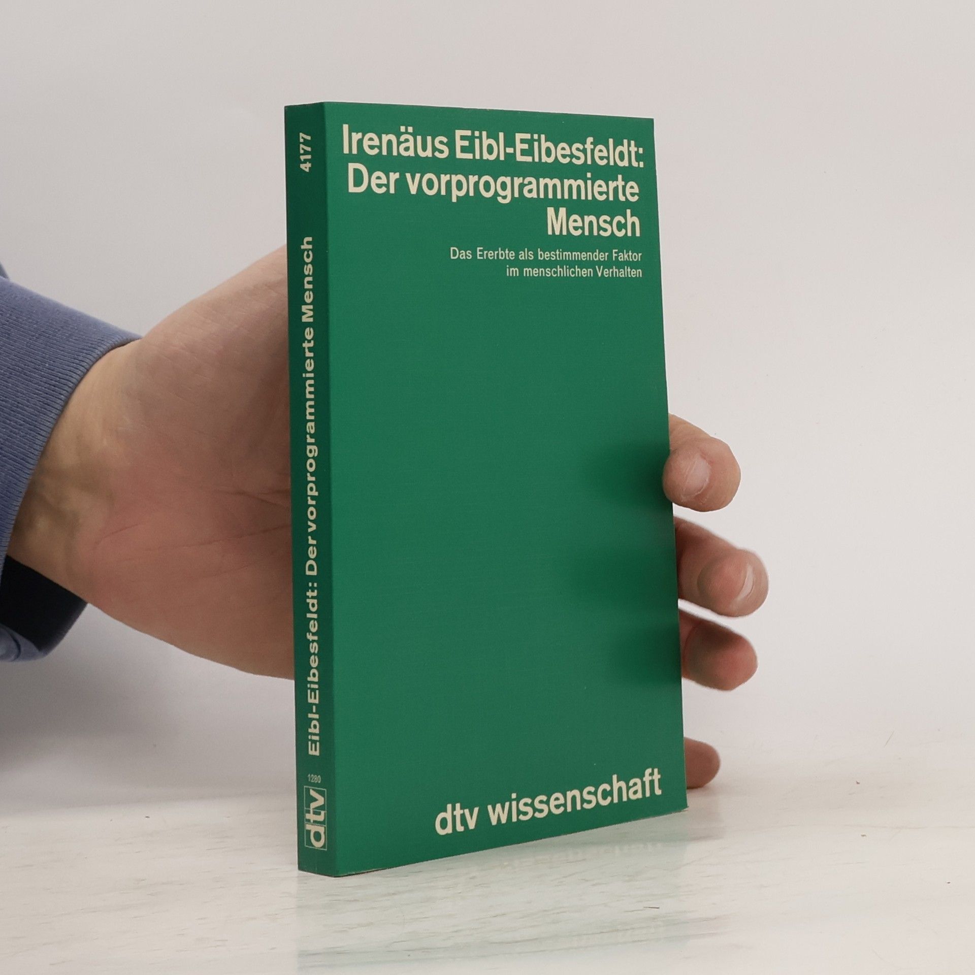Irenäus Eibl-Eibesfeldt Der vorprogrammierte Mensch