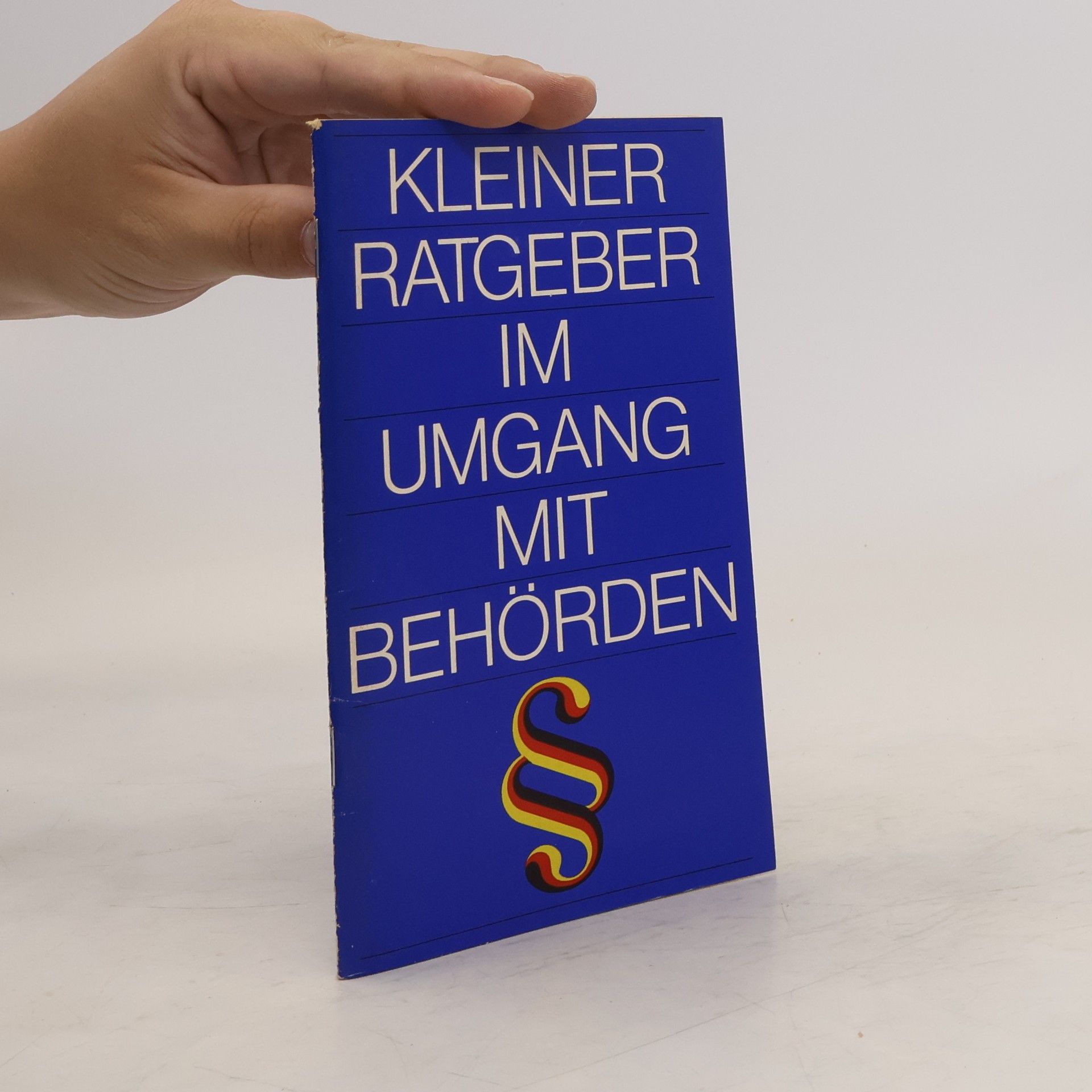 Kolektiv autorů Kleiner Ratgeber im Umgang mit Behörden