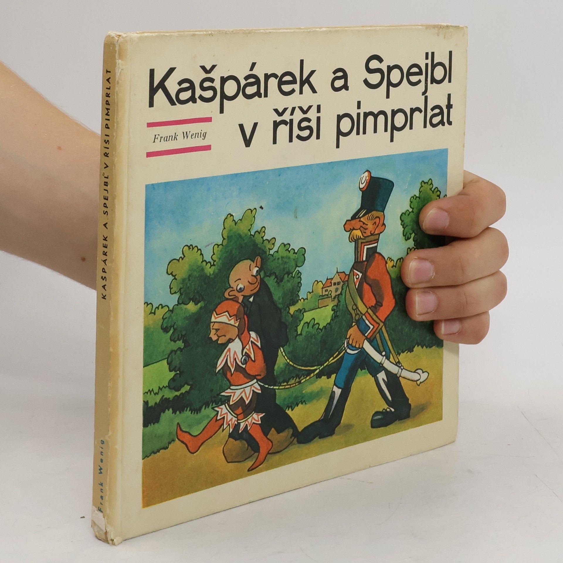 Frank Wenig Kašpárek a Spejbl v říši pimprlat