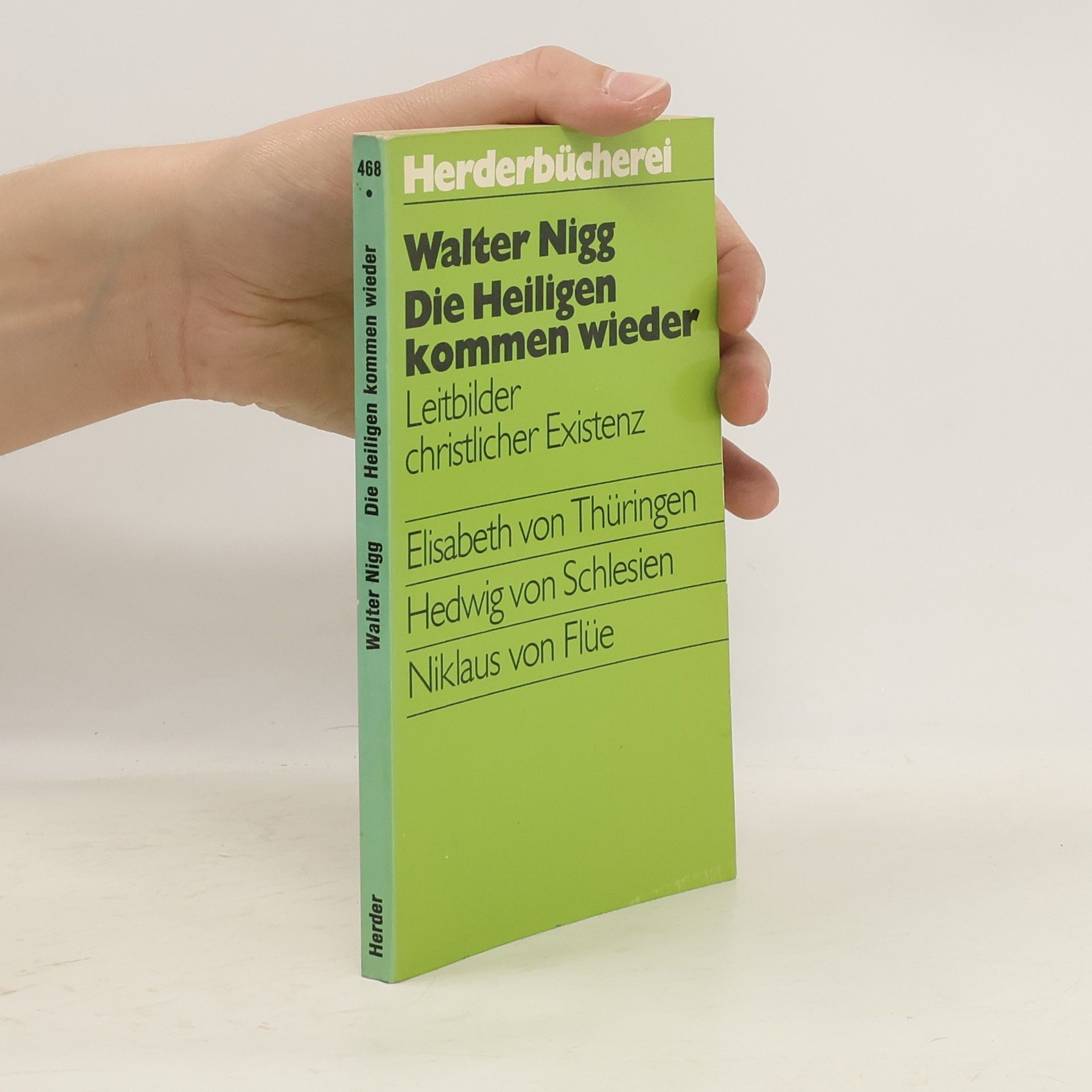 Walter Nigg Die Heiligen kommen wieder. Leitbilder christlicher Existenz