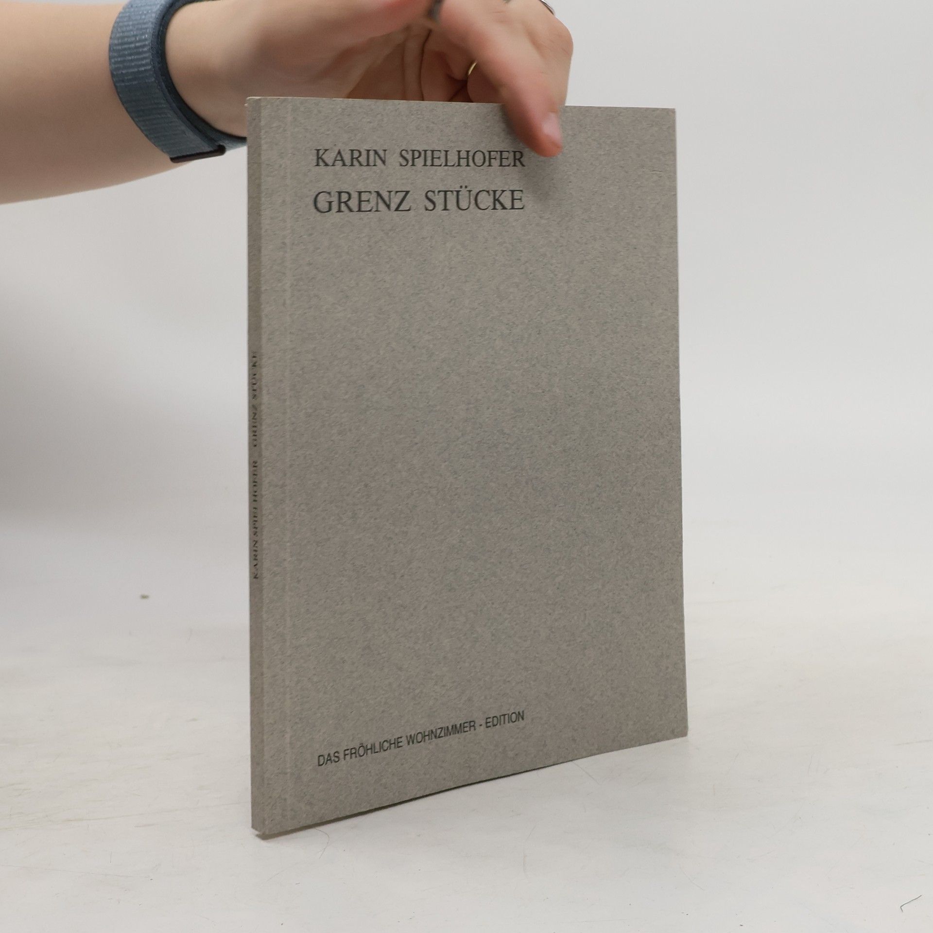 Karin Spielhofer Grenz Stücke